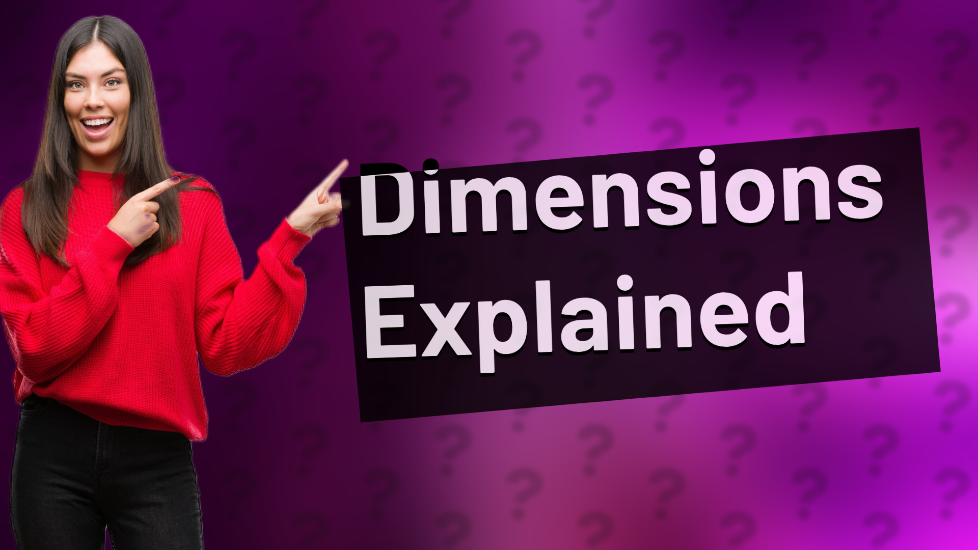 Dimensions Explained