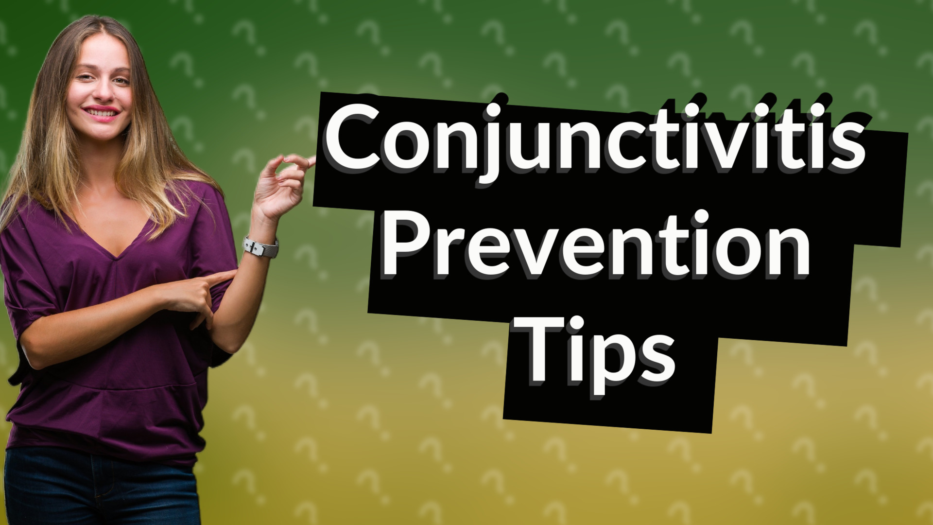 Conjunctivitis Prevention Tips