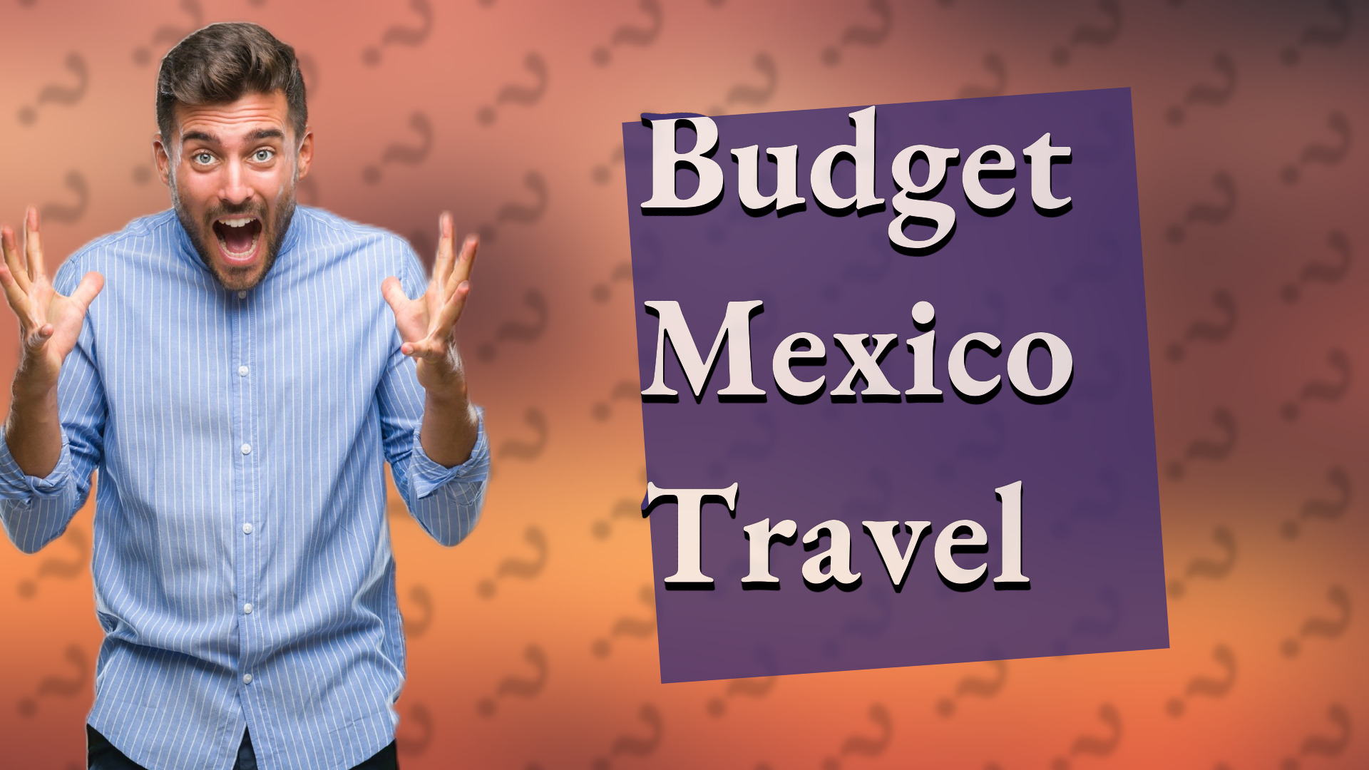 Budget Mexico Travel