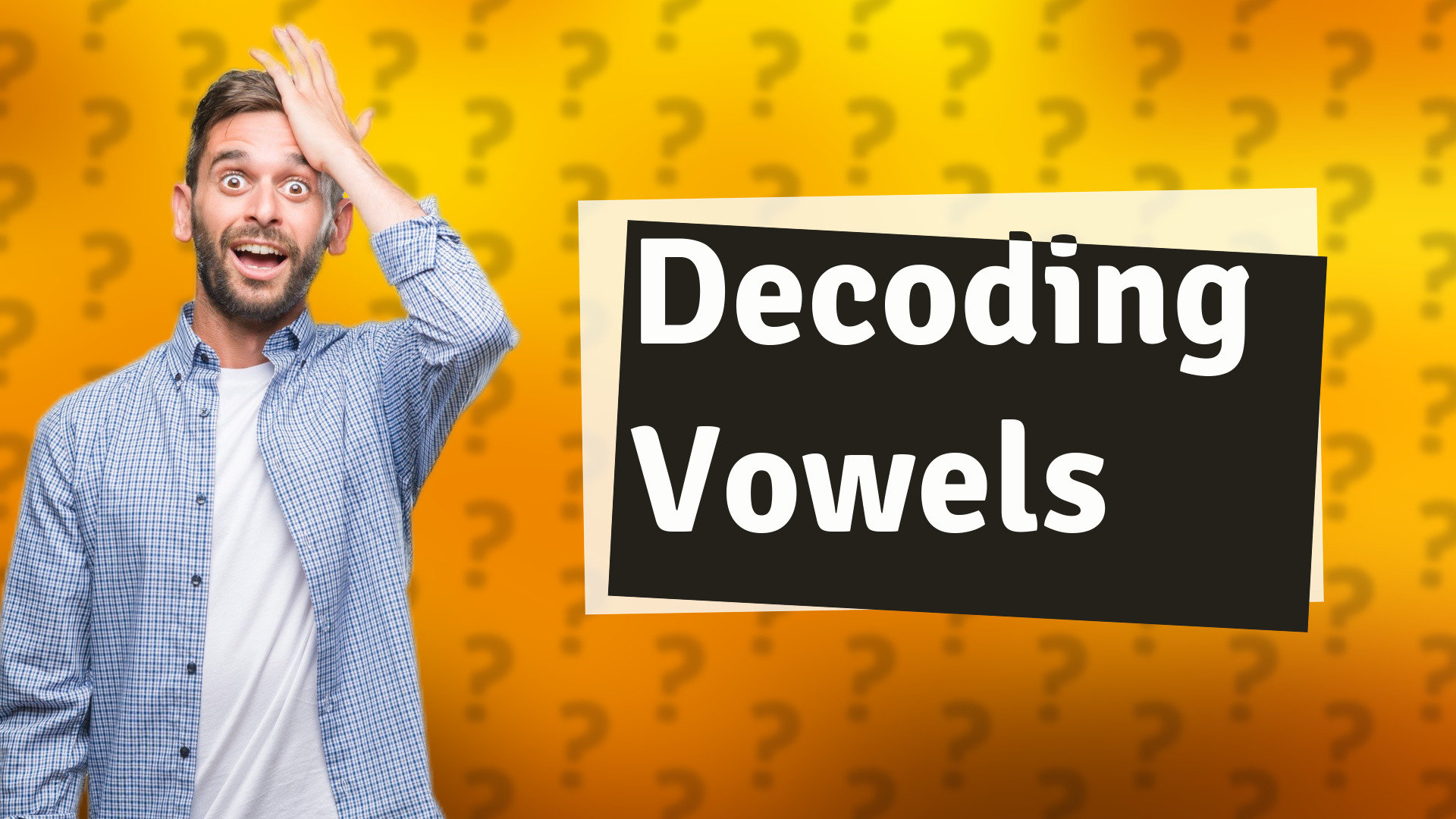 Decoding Vowels