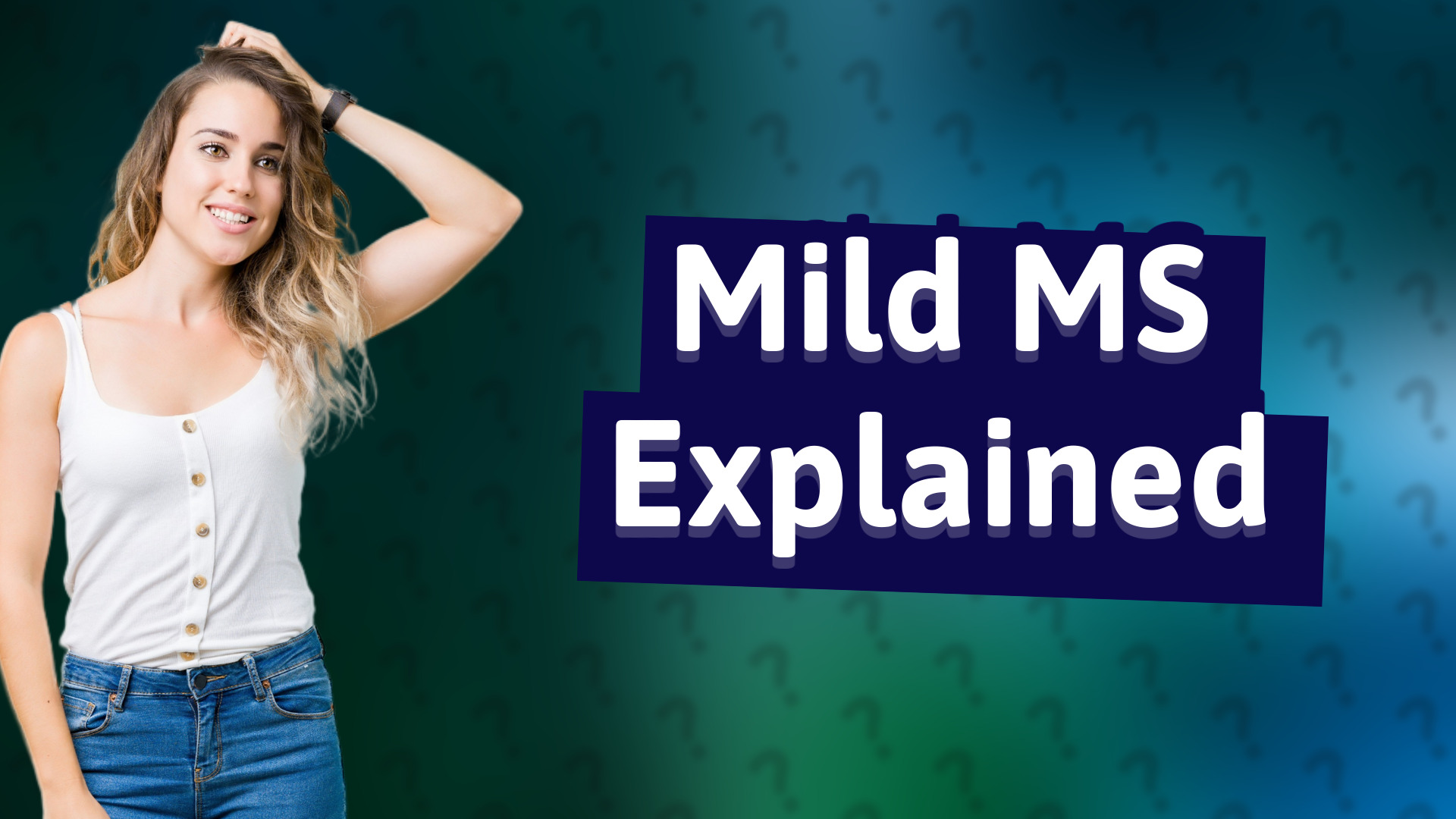Mild MS Explained