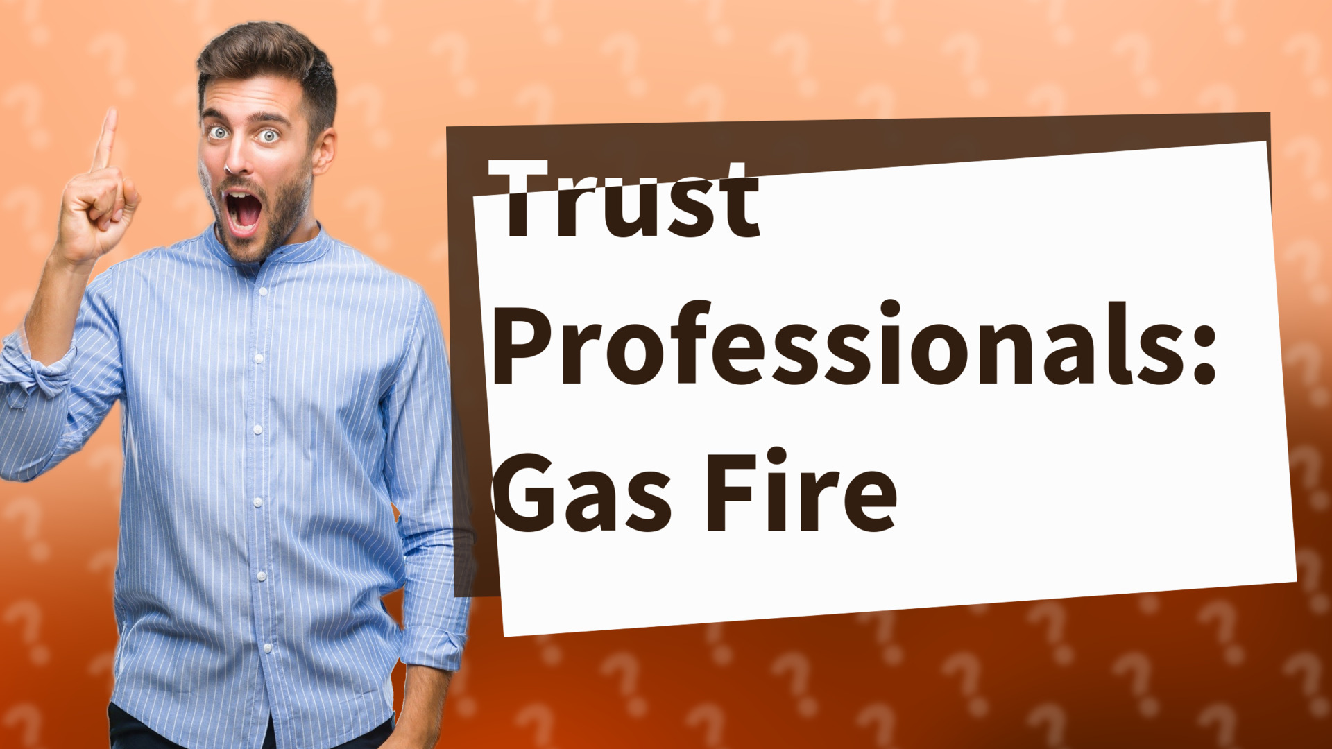 Trust Professionals: Gas Fire