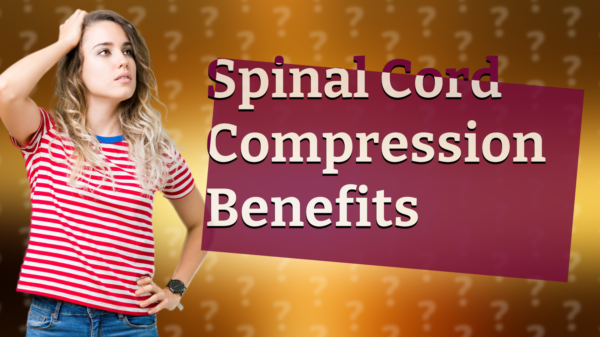 Spinal Cord Compression Benefits
