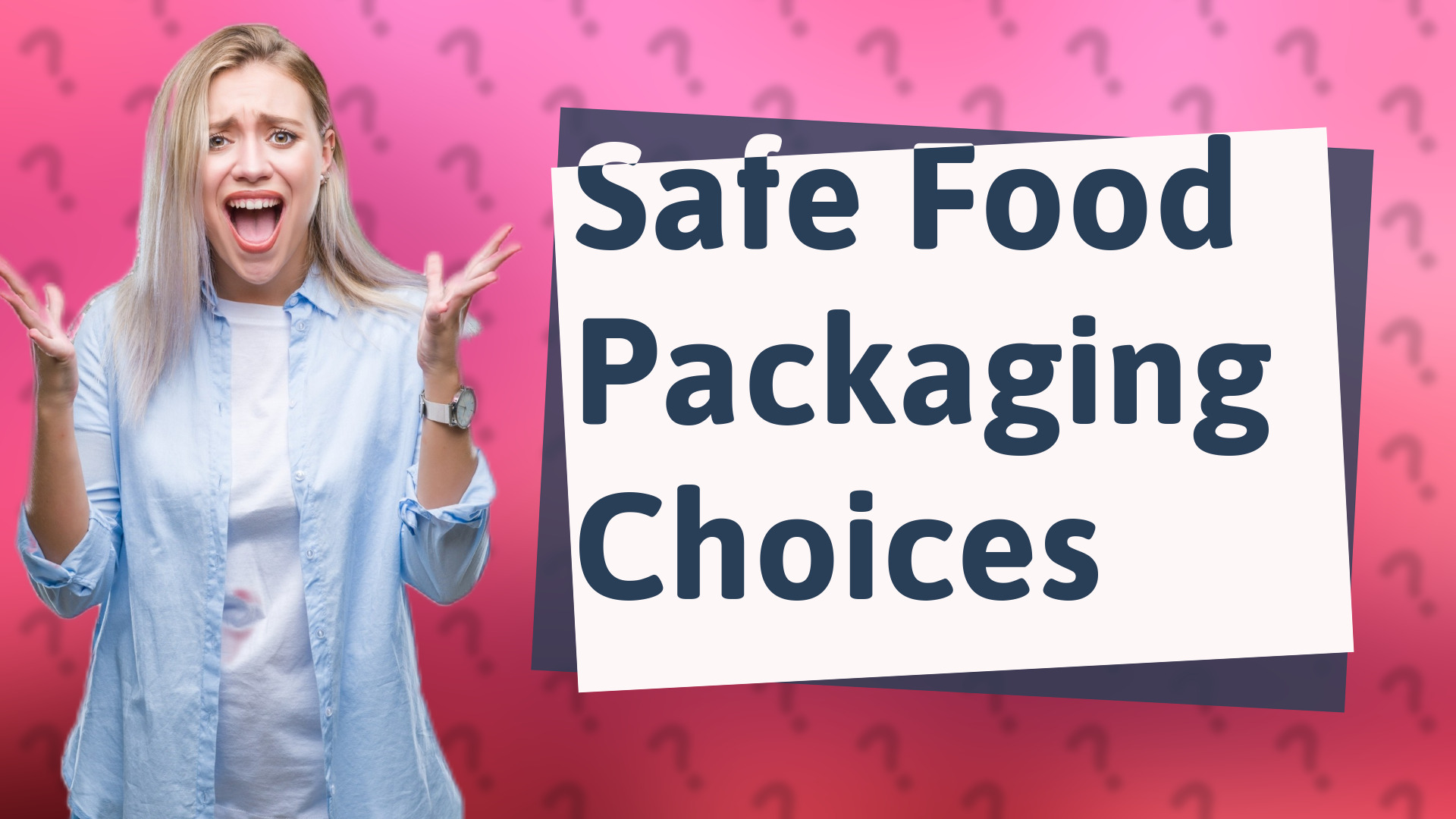 Safe Food Packaging Choices
