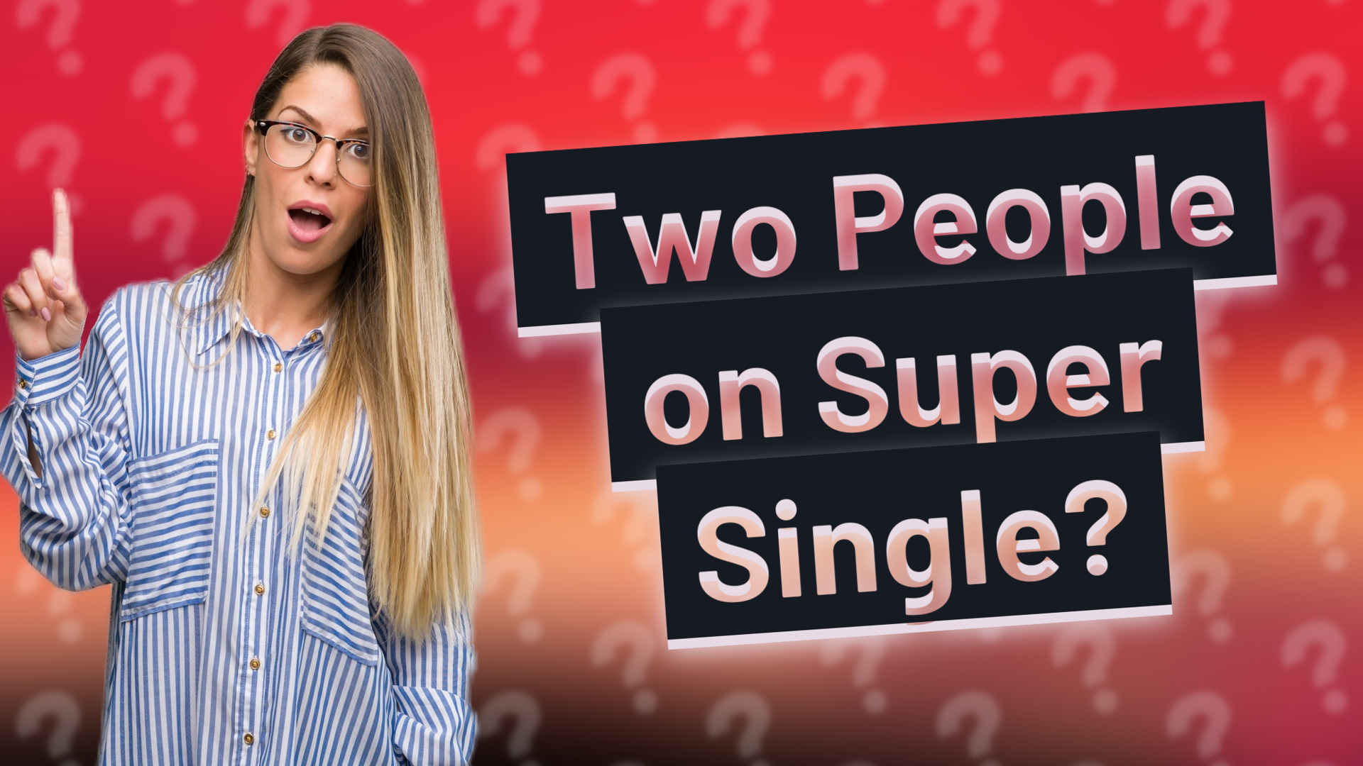 Two People on Super Single?