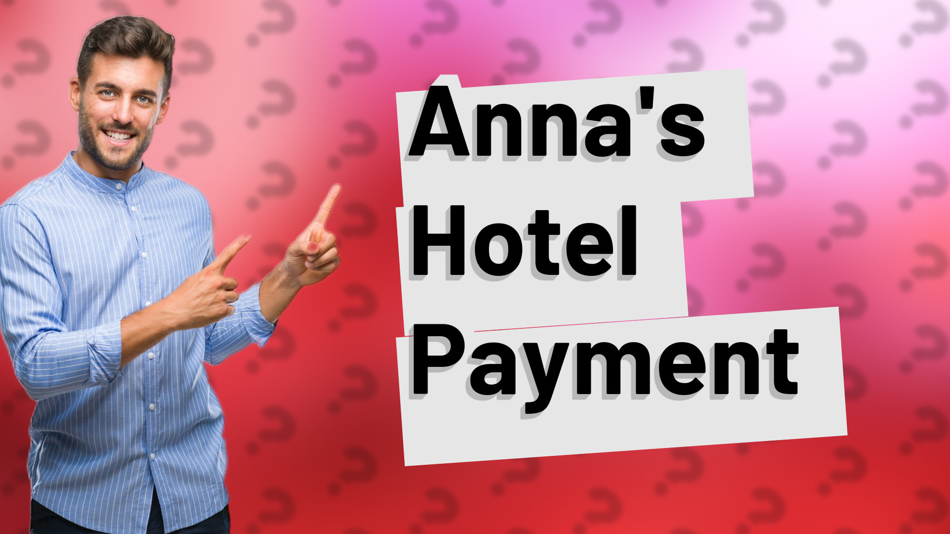 Anna's Hotel Payment