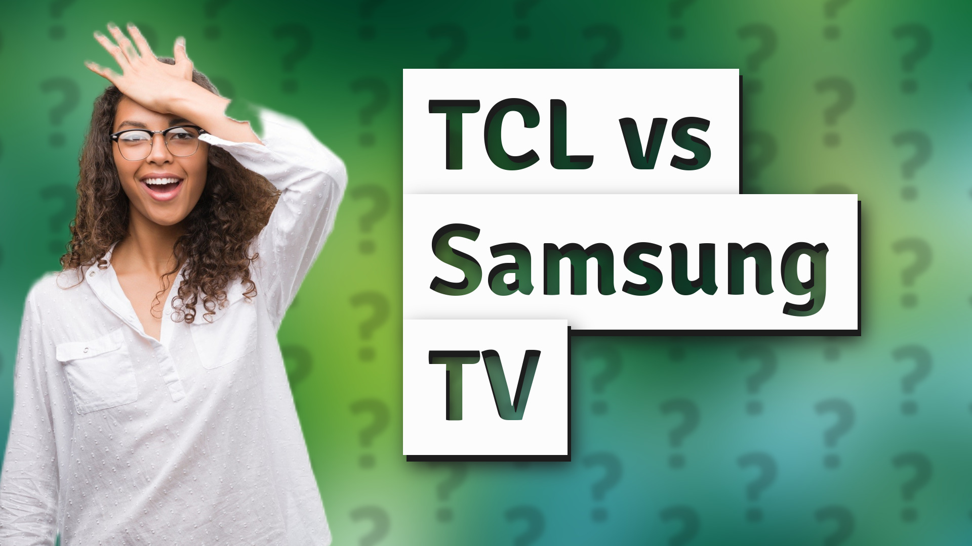 TCL vs Samsung TV