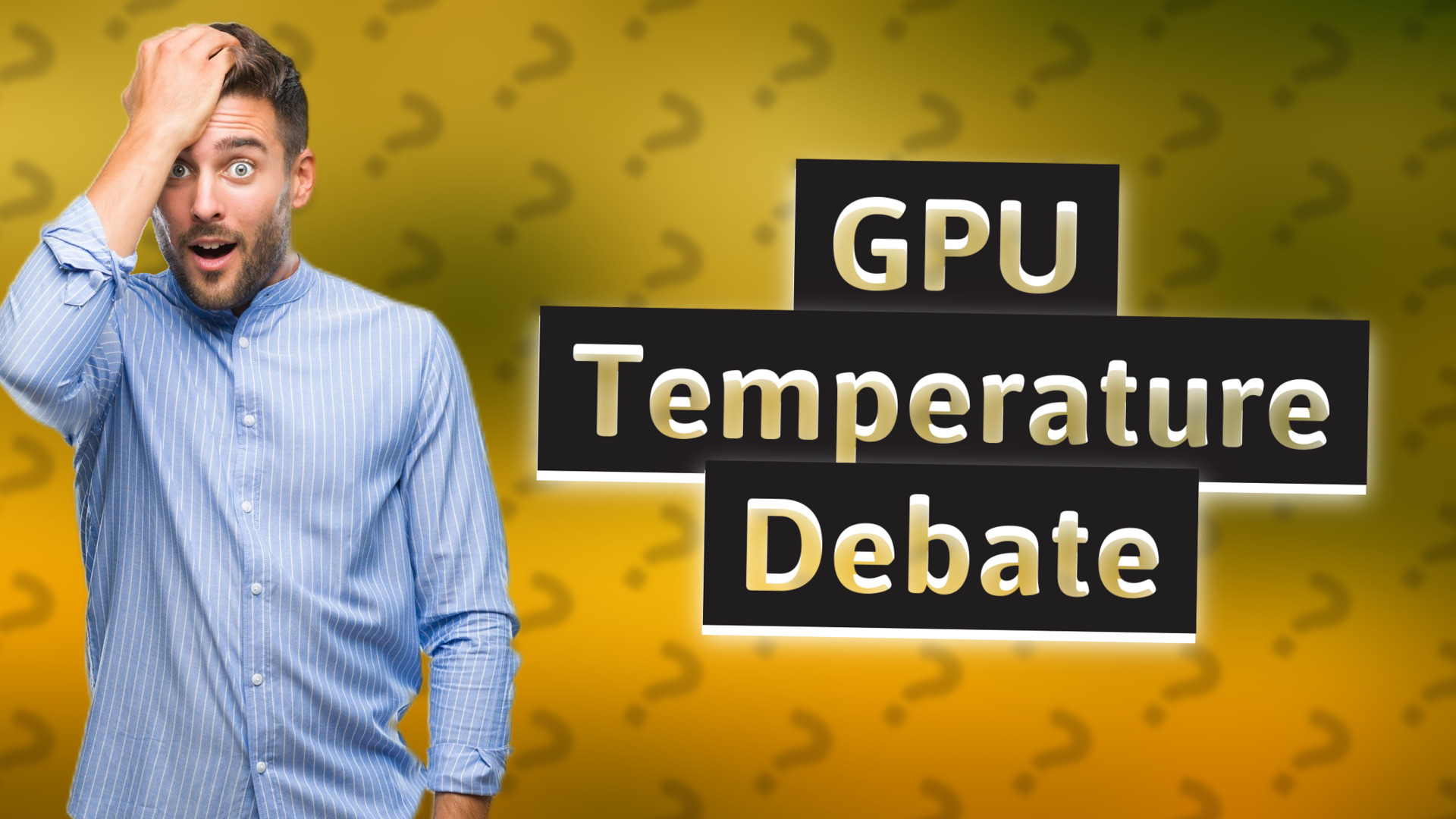 GPU Temperature Debate
