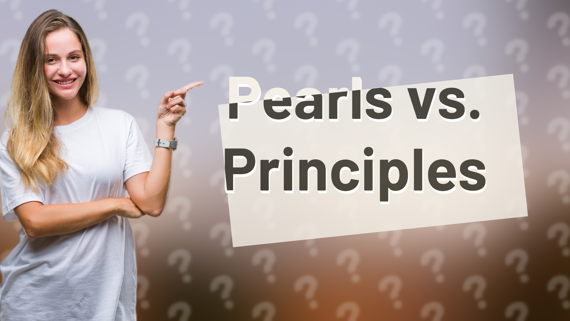 Pearls vs. Principles