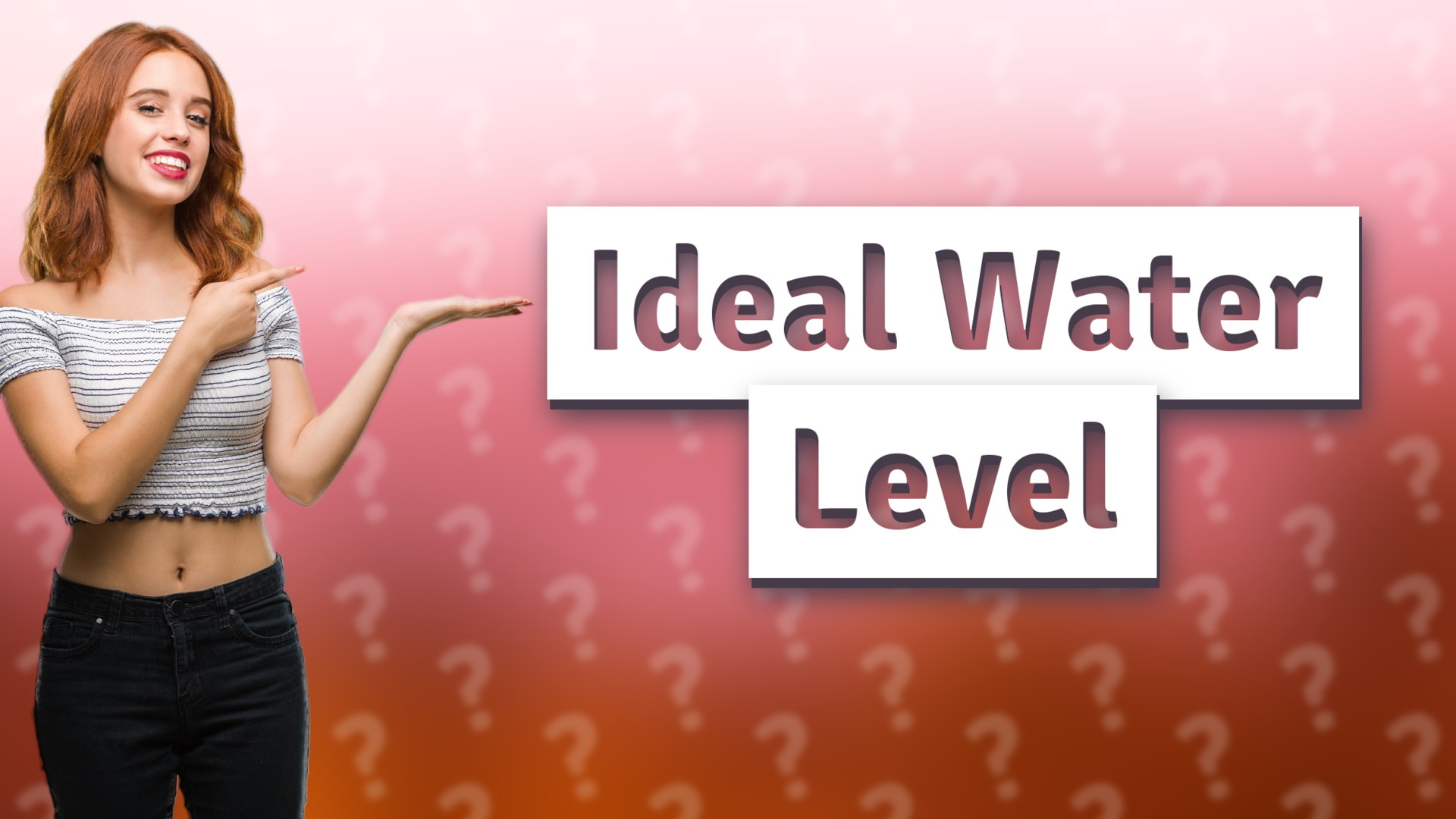 Ideal Water Level