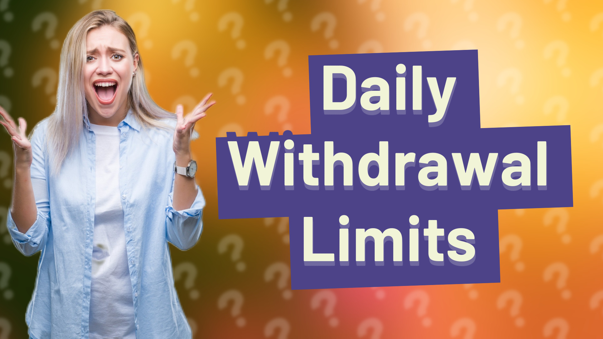 Daily Withdrawal Limits
