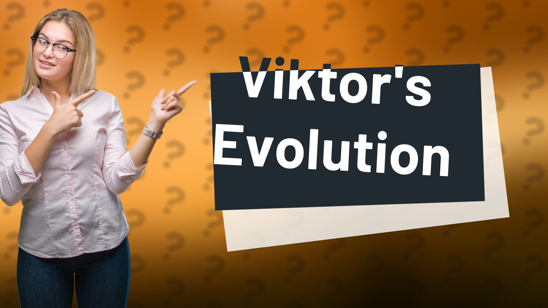 Viktor's Evolution