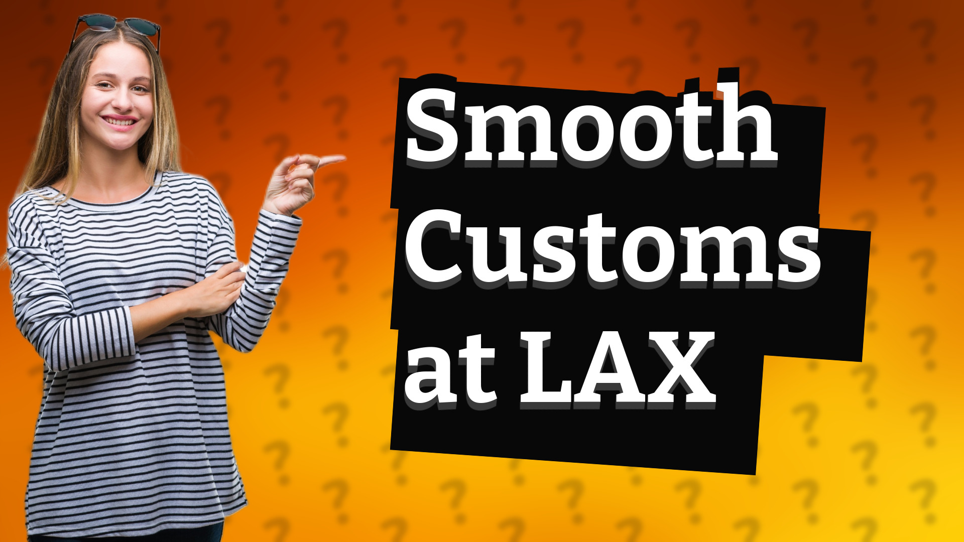 Smooth Customs at LAX