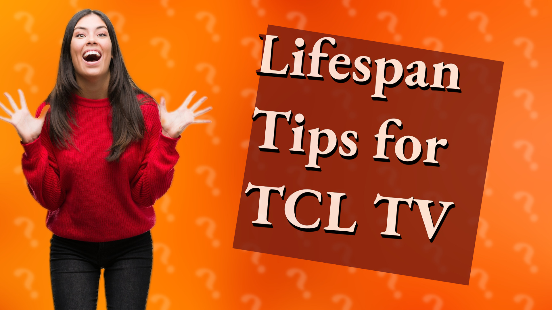 Lifespan Tips for TCL TV