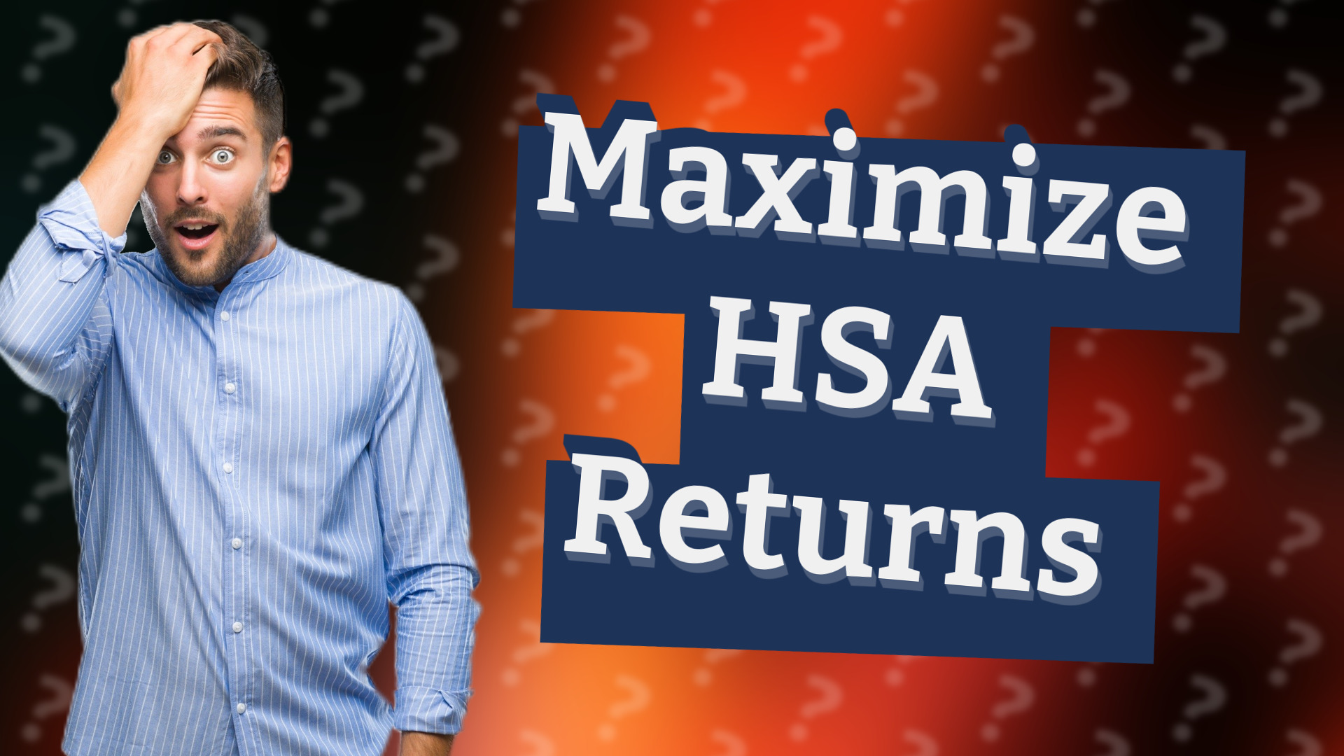 Maximize HSA Returns
