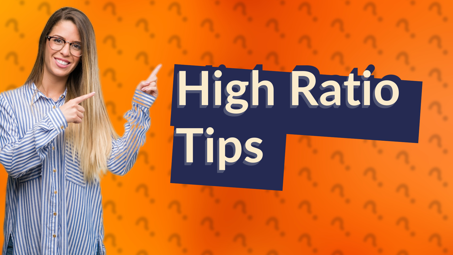 High Ratio Tips