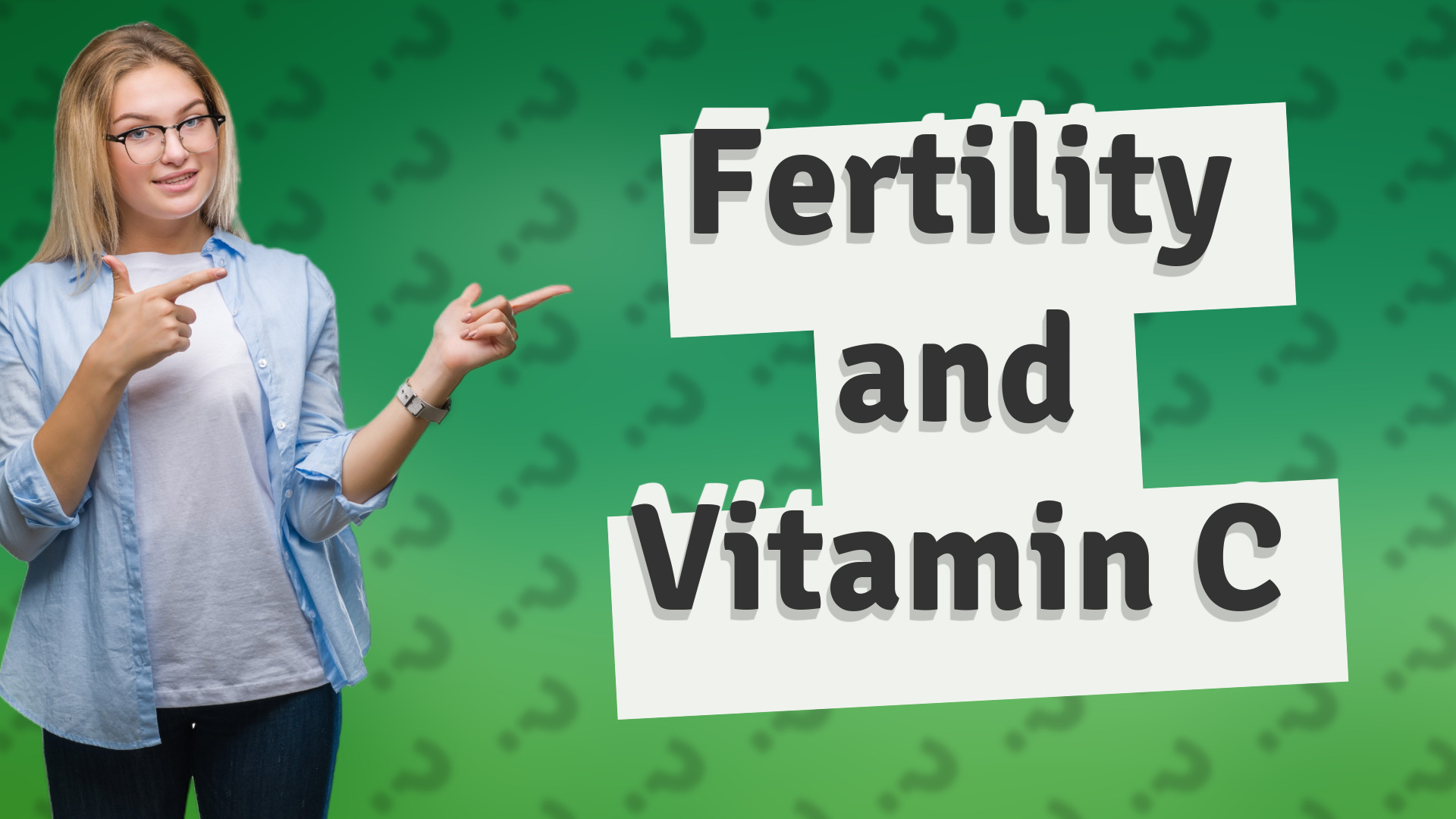 Fertility and Vitamin C
