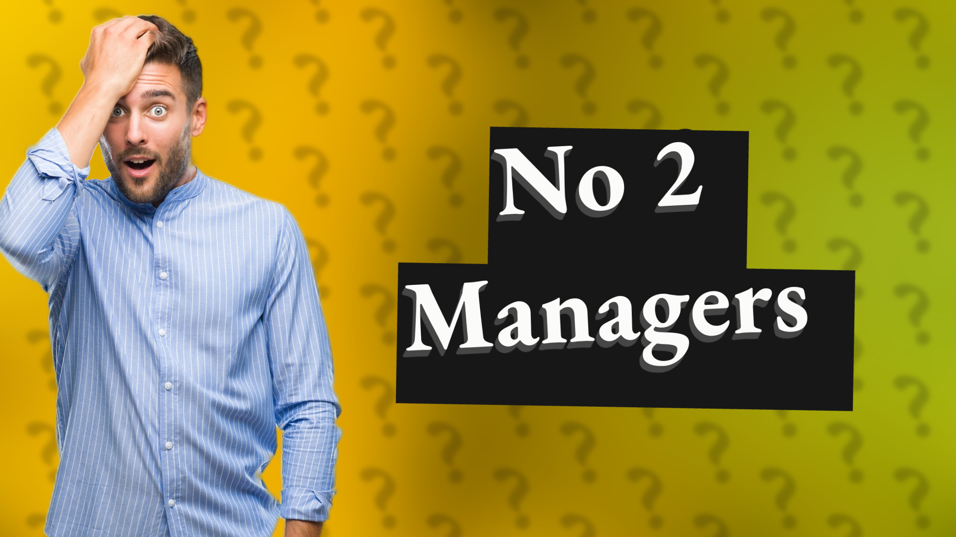 No 2 Managers