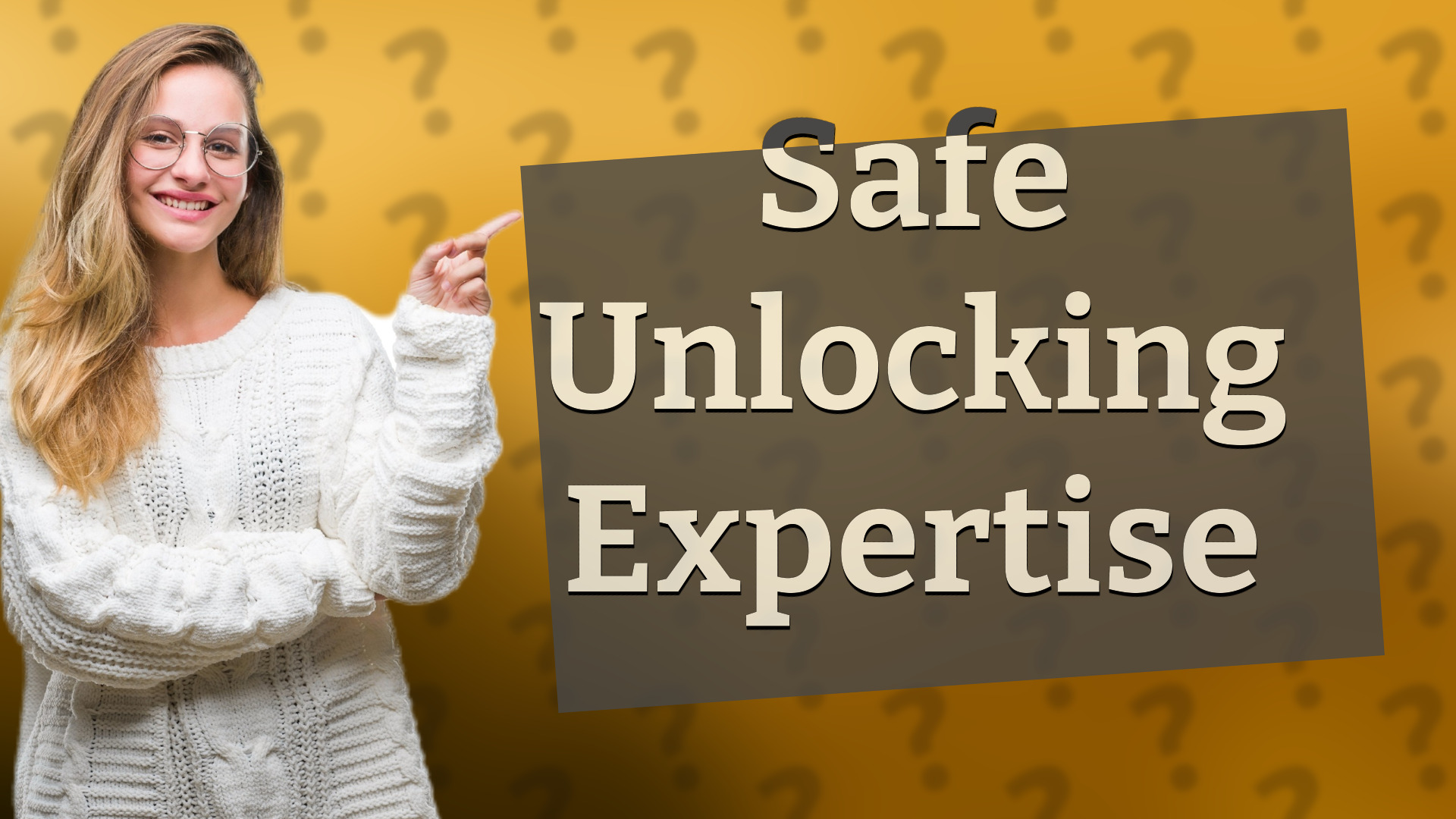 Safe Unlocking Expertise
