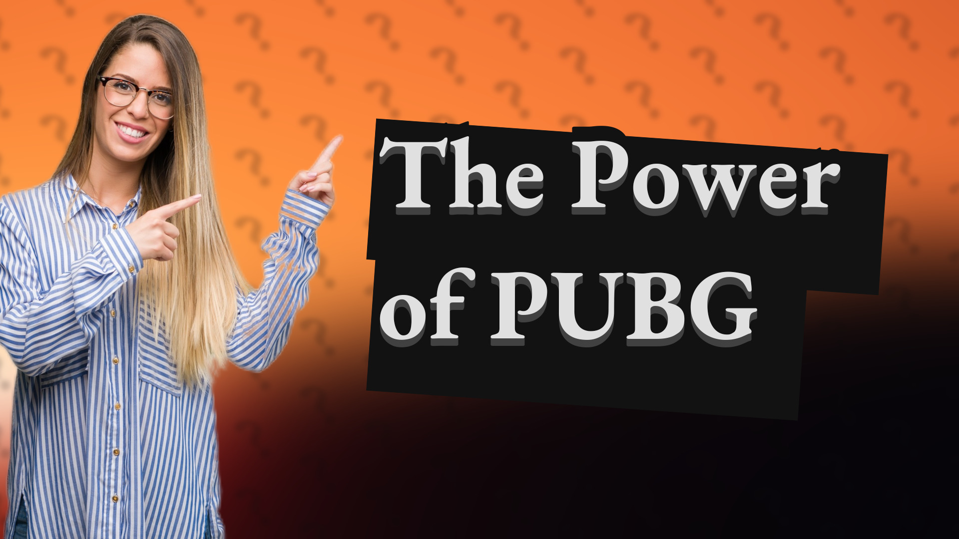 The Power of PUBG