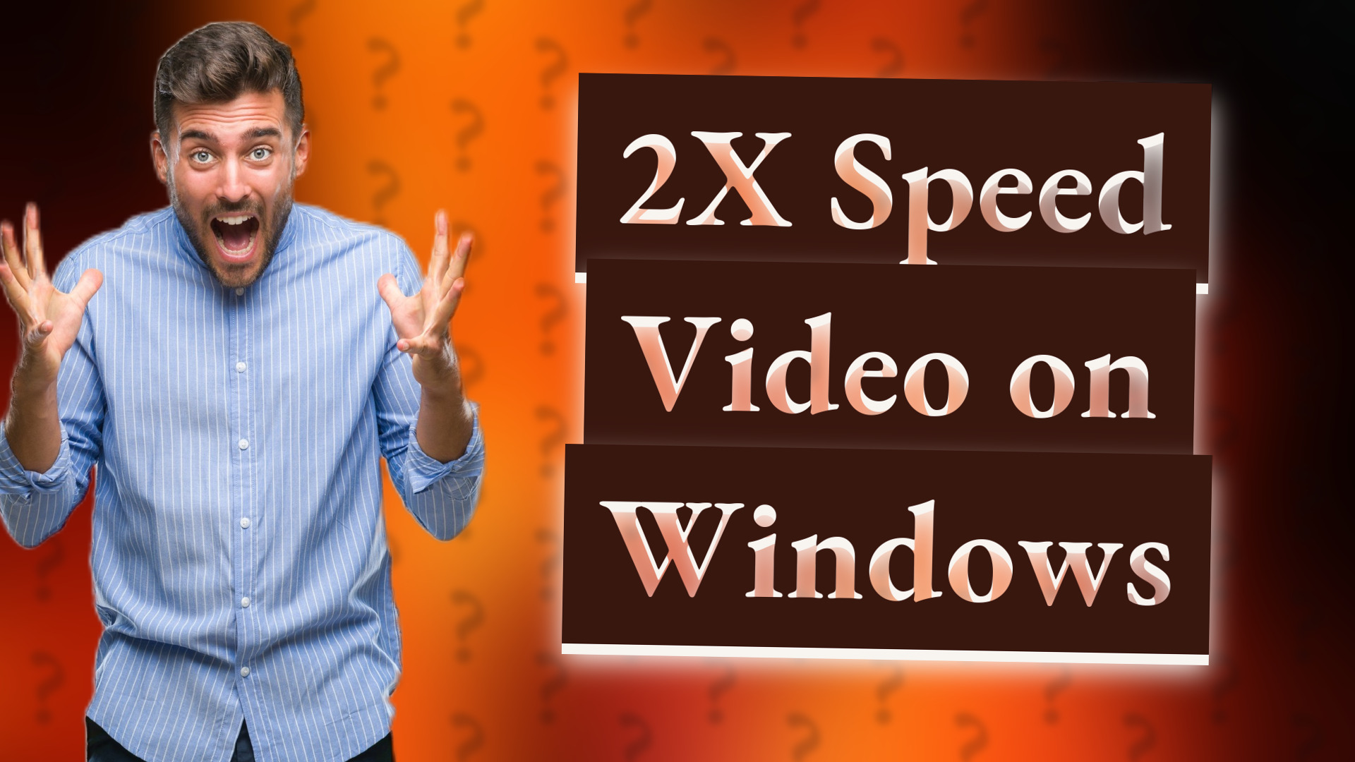 2X Speed Video on Windows
