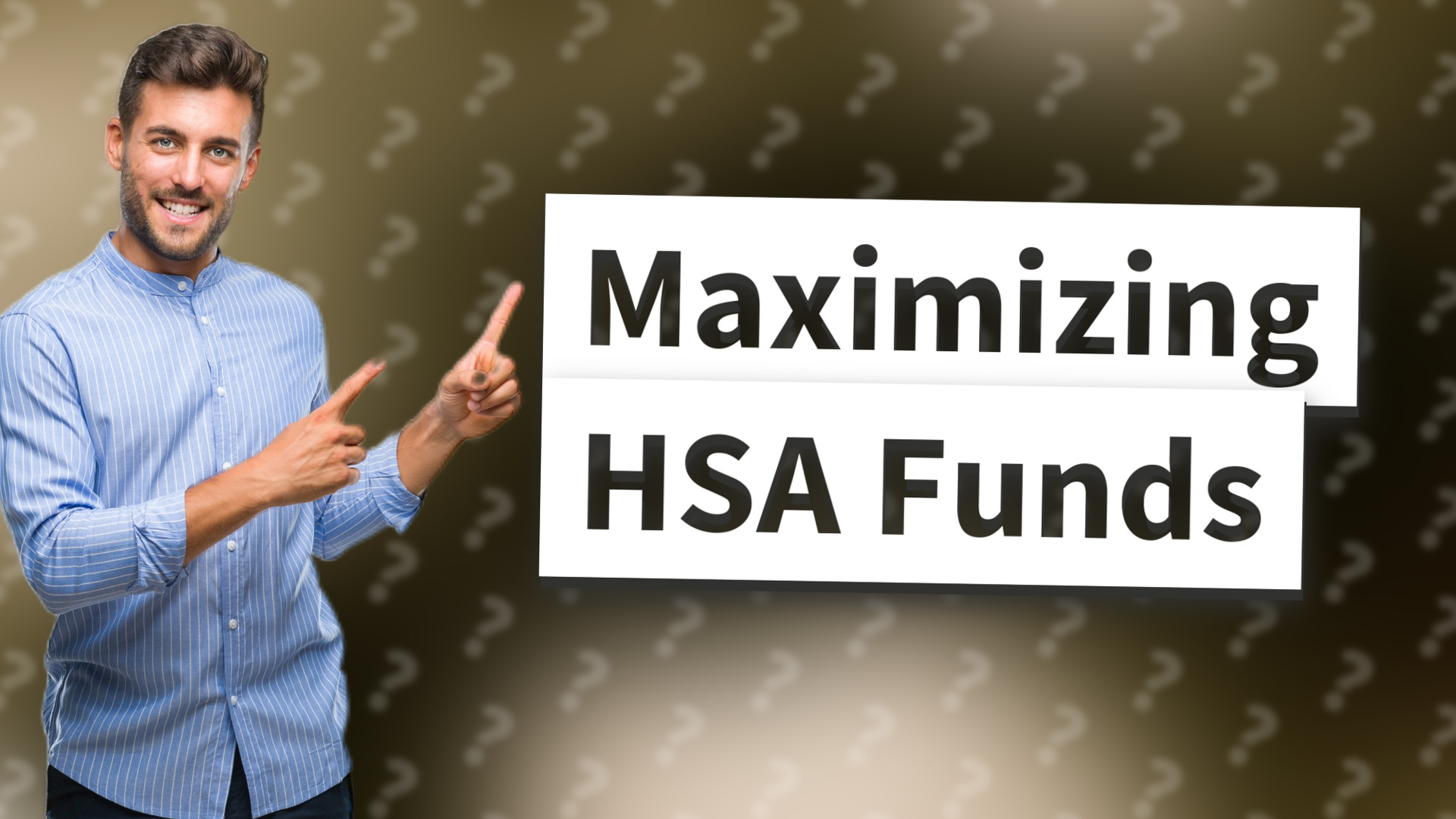 Maximizing HSA Funds