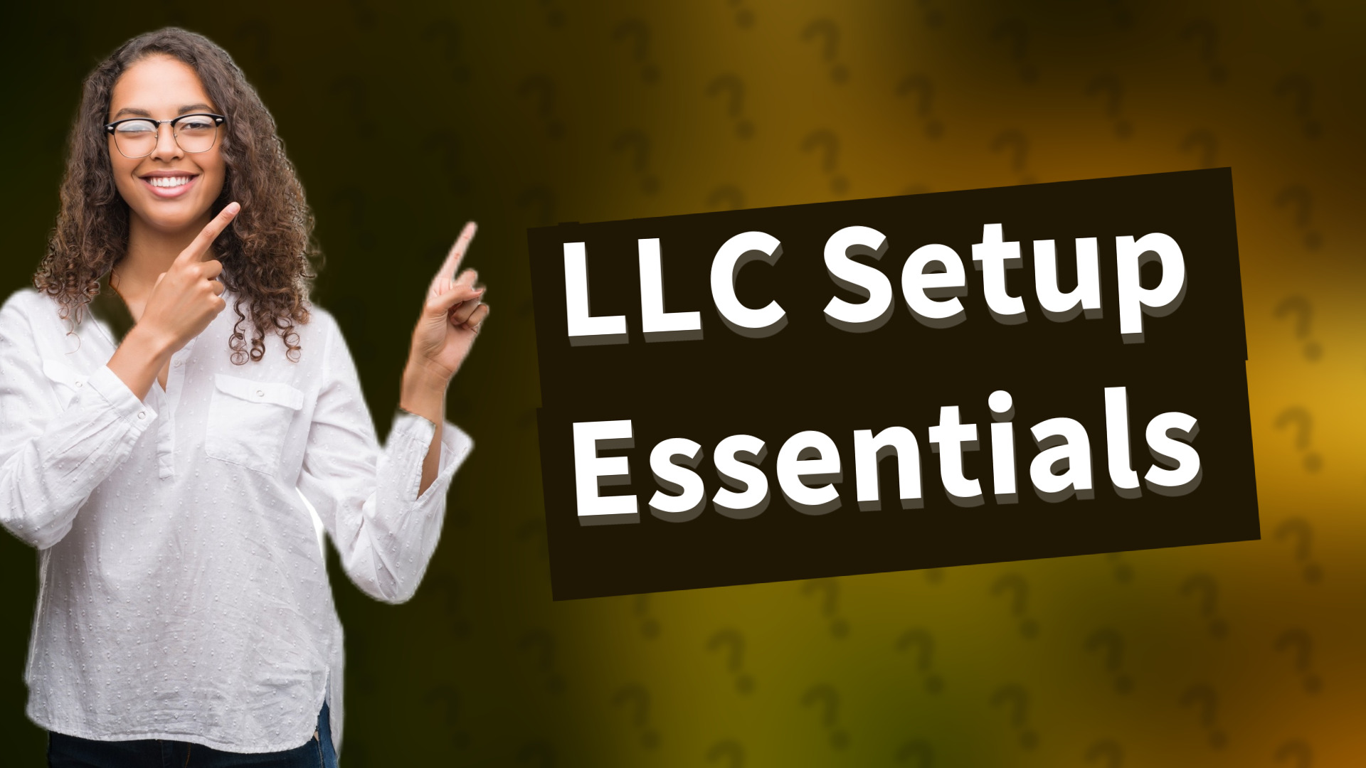 LLC Setup Essentials