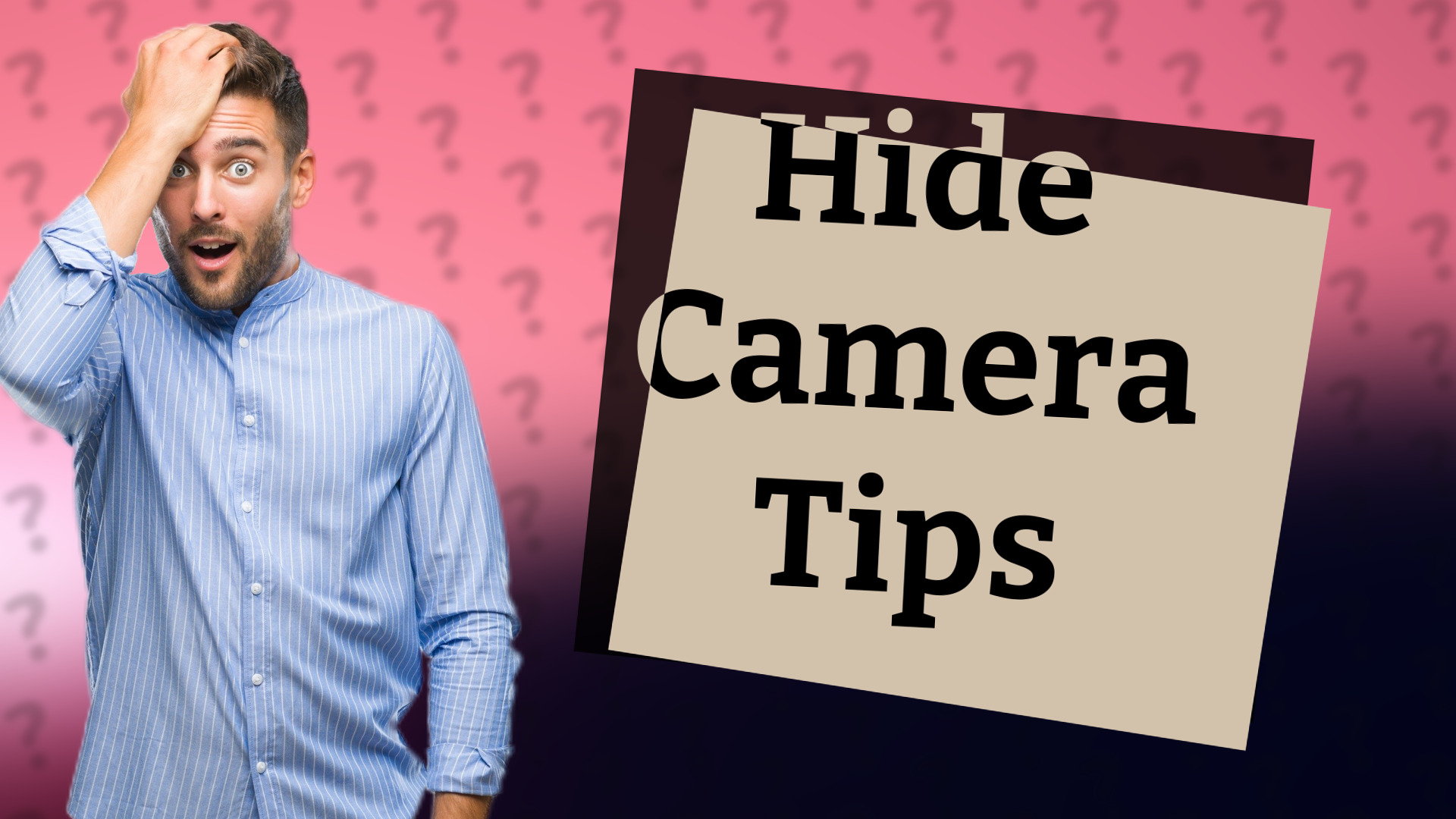 Hide Camera Tips