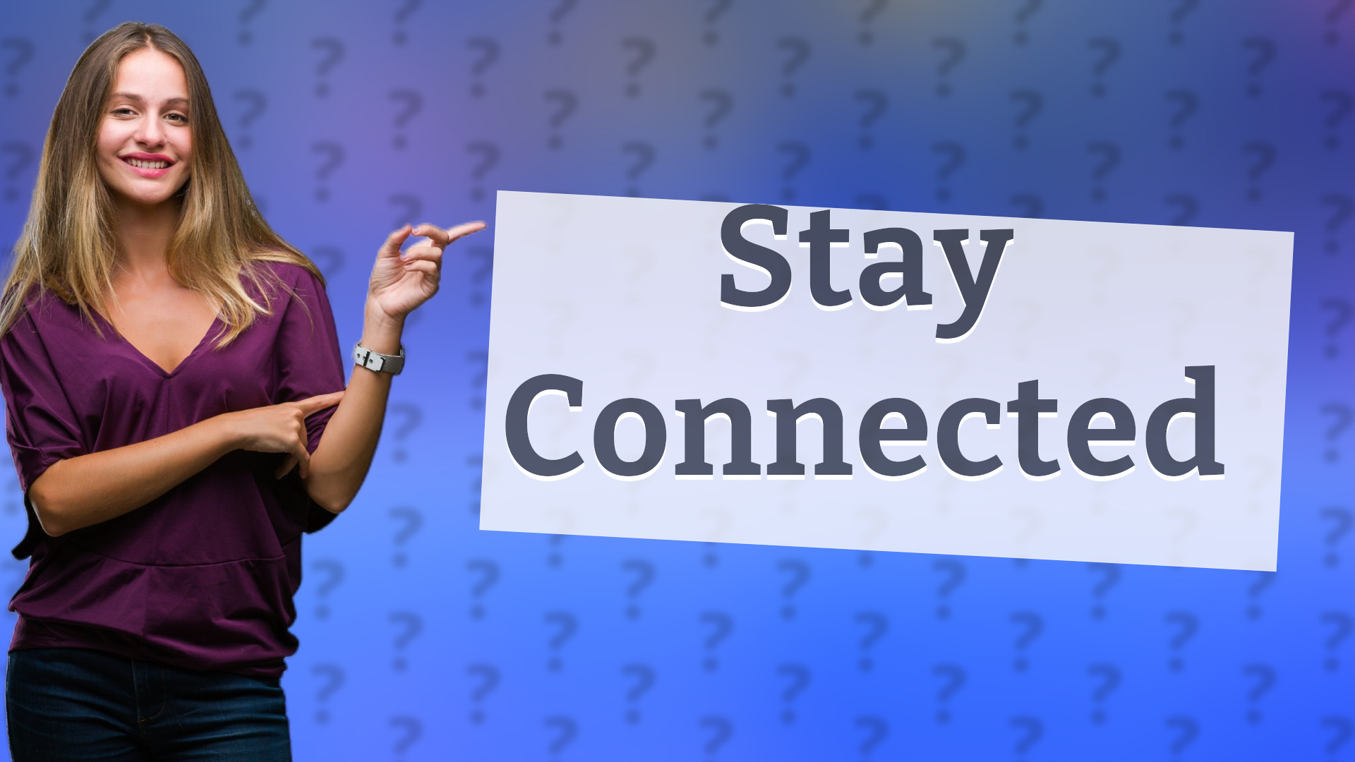 Stay Connected