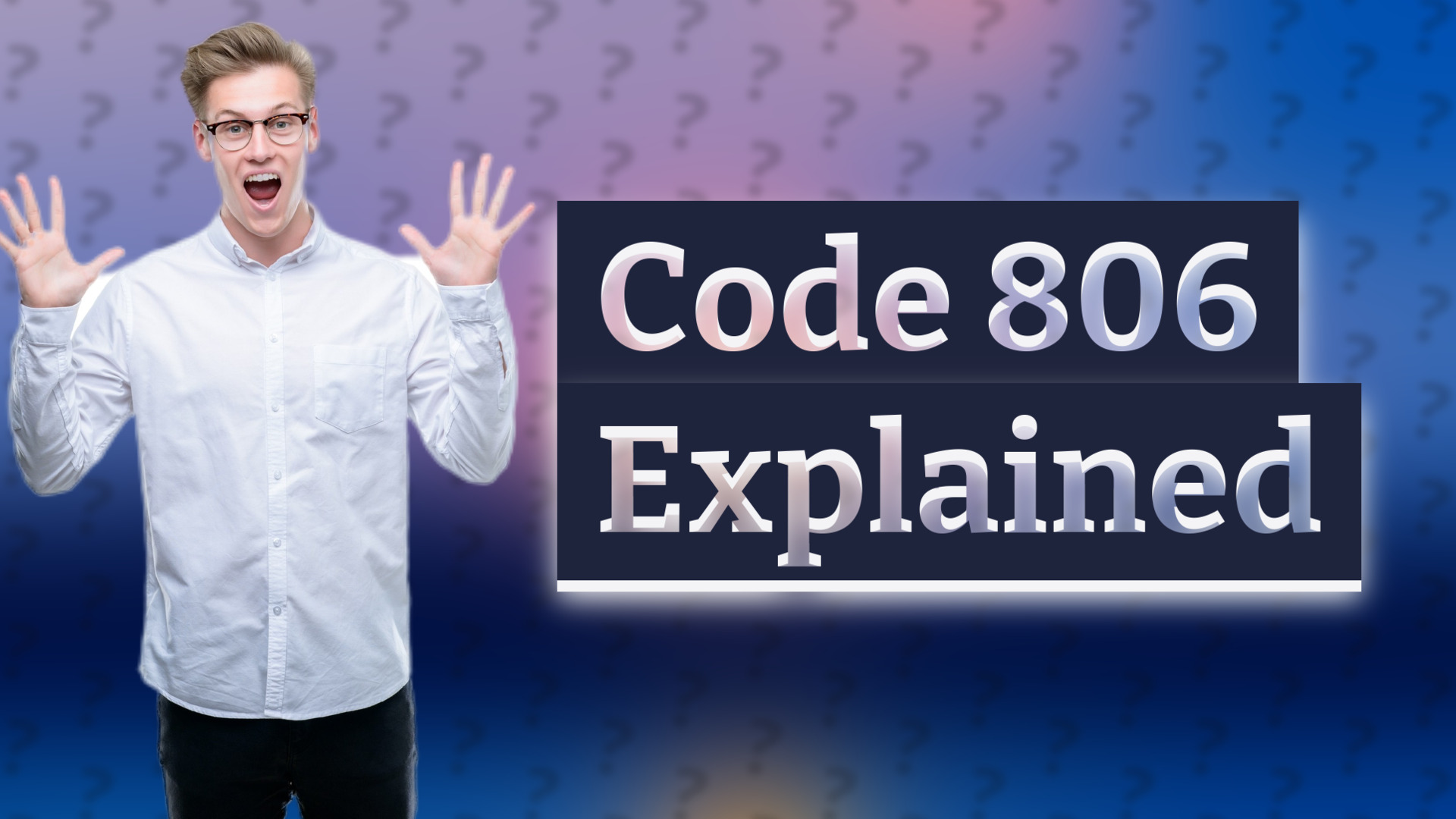 Code 806 Explained