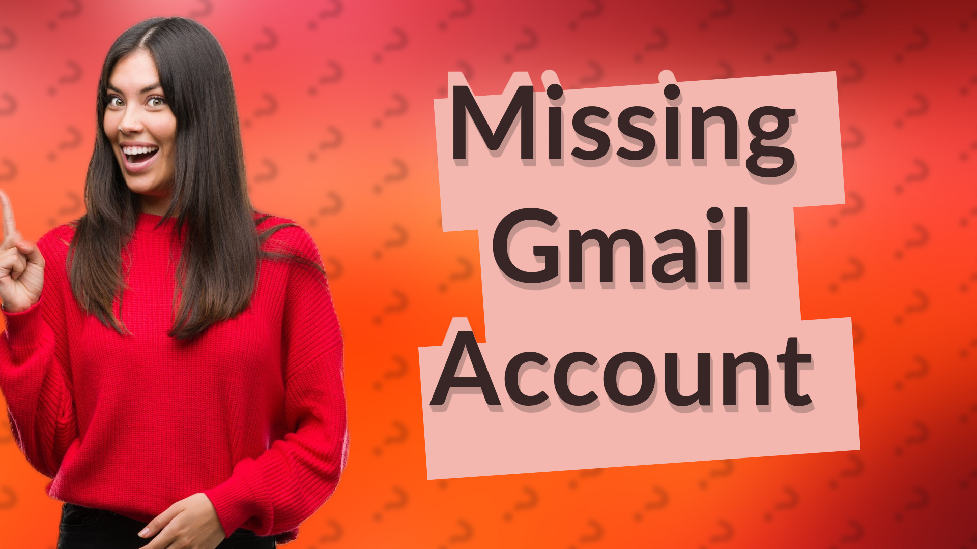 Missing Gmail Account