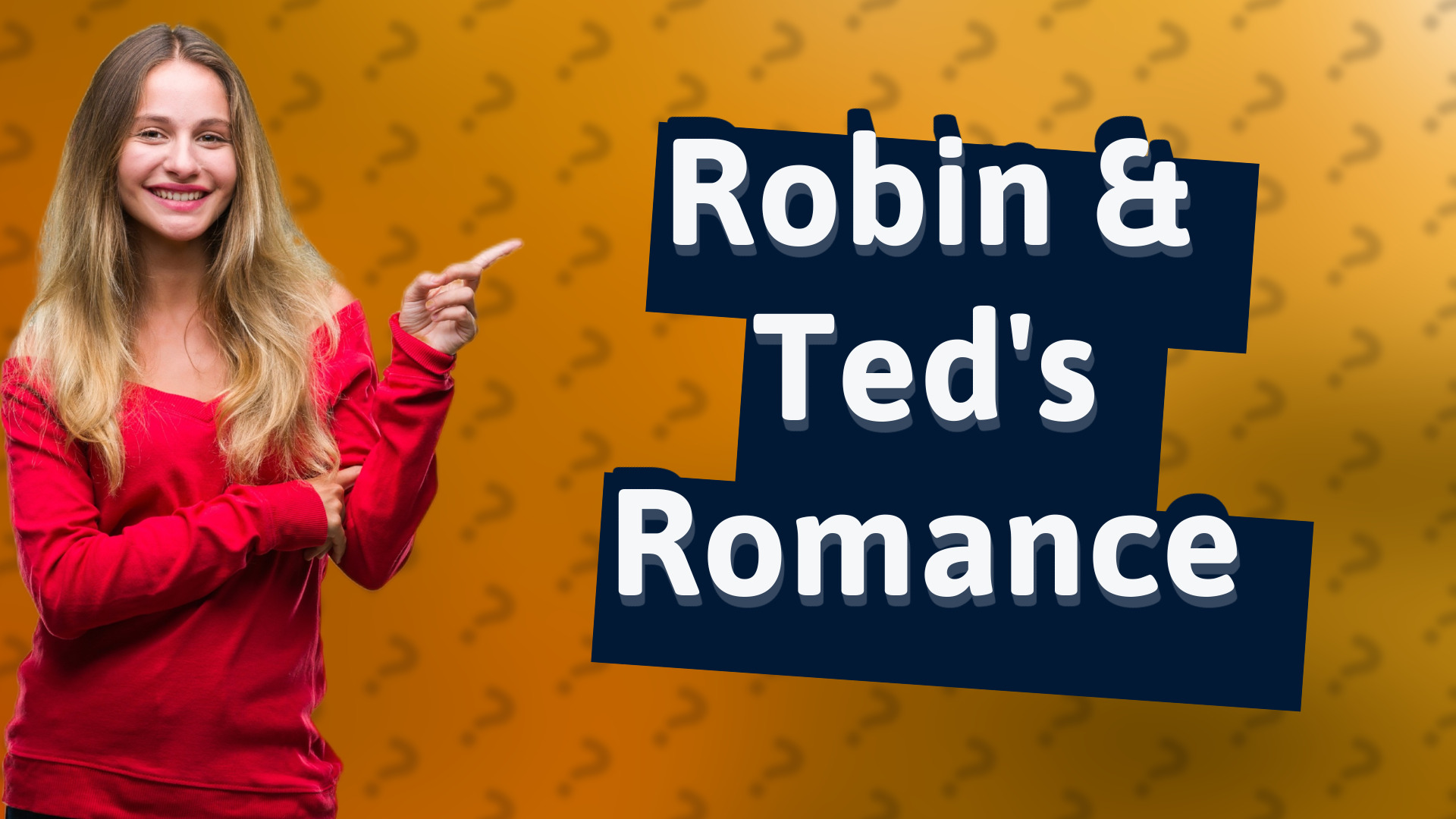 Robin & Ted's Romance