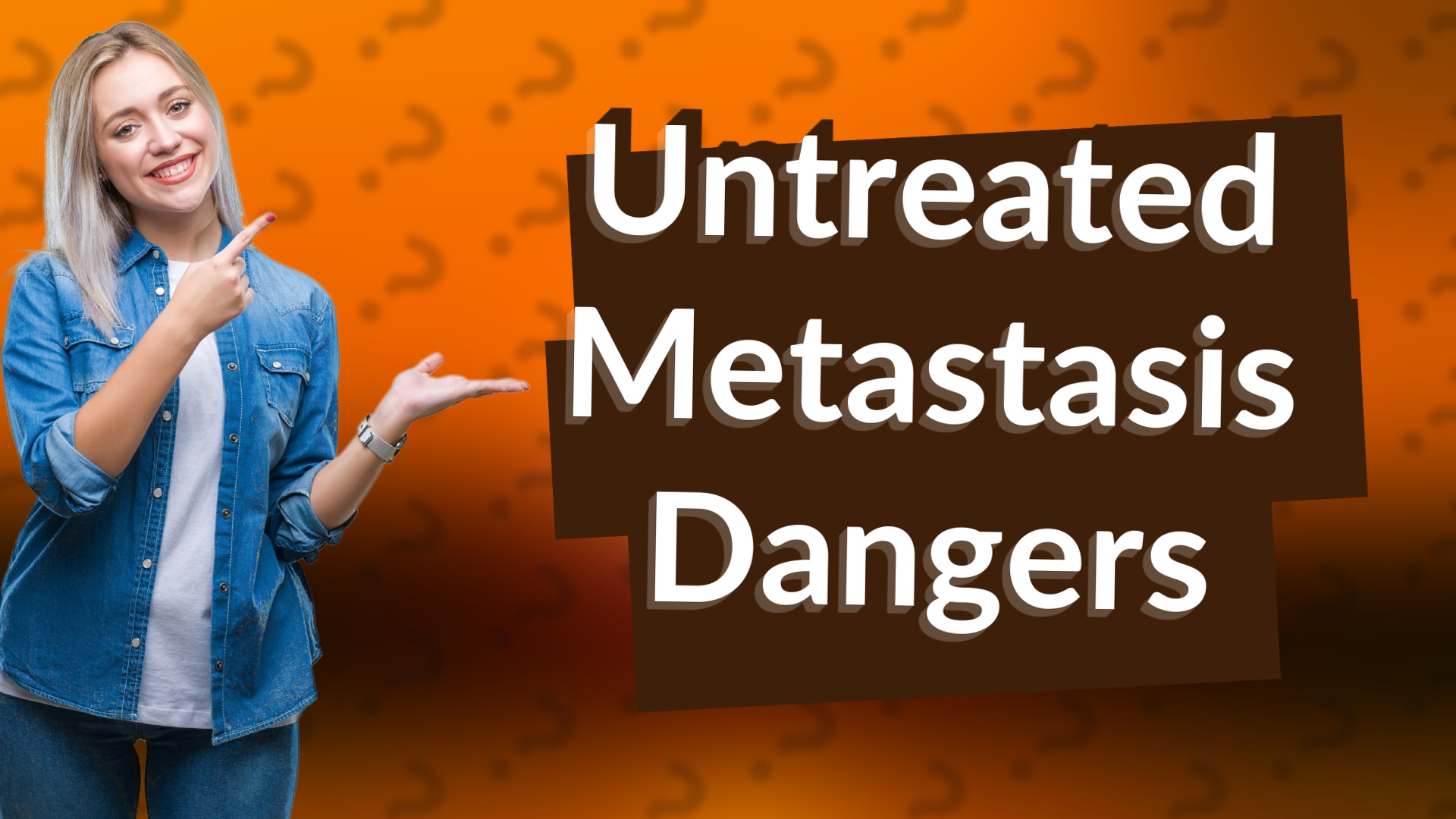 Untreated Metastasis Dangers