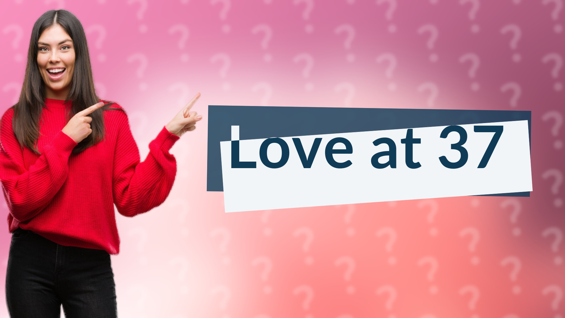 Love at 37