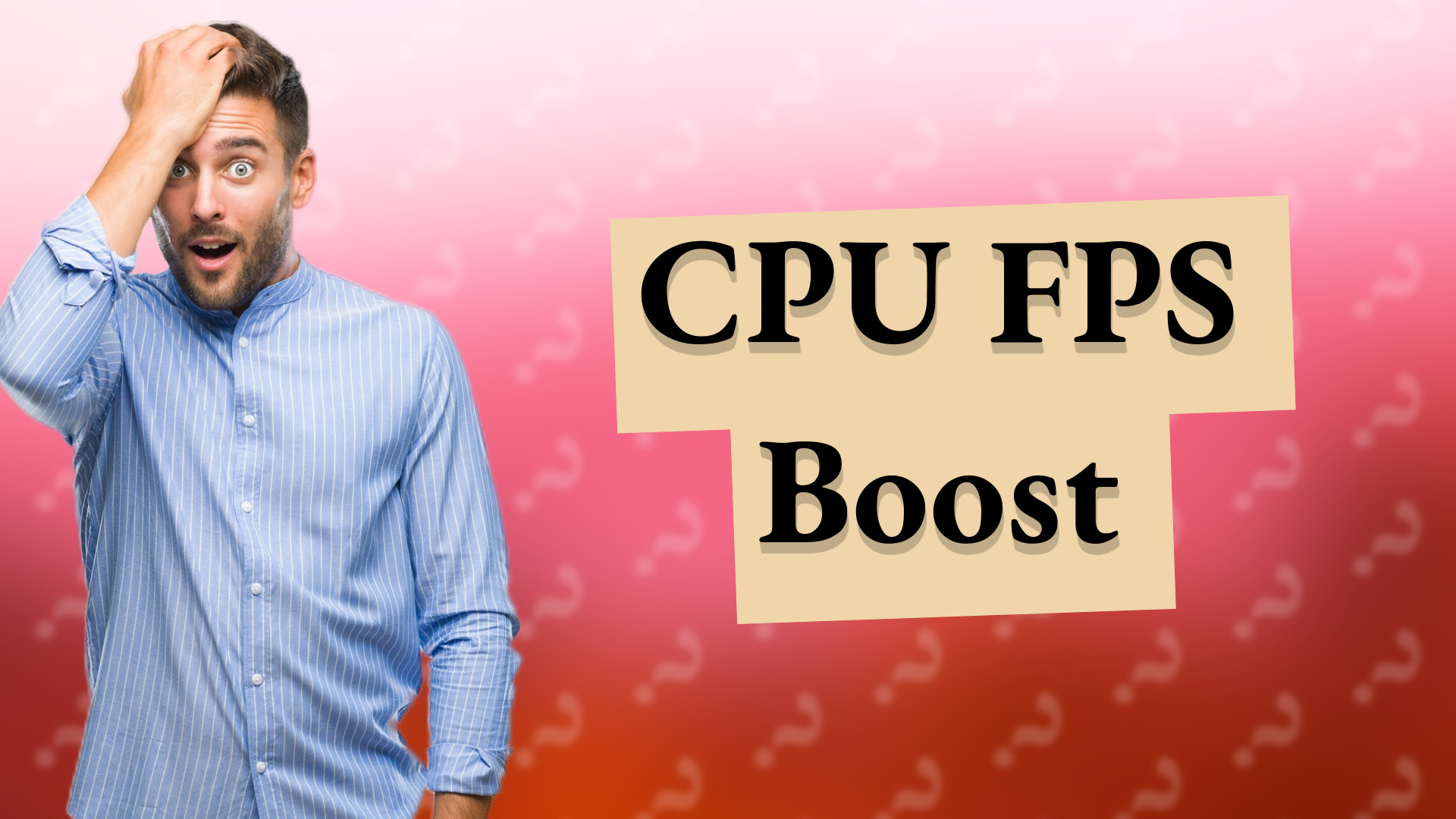 CPU FPS Boost