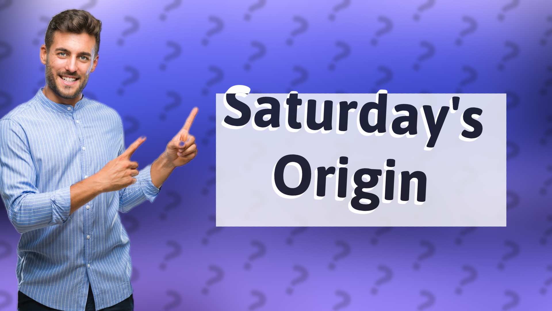 Saturday's Origin