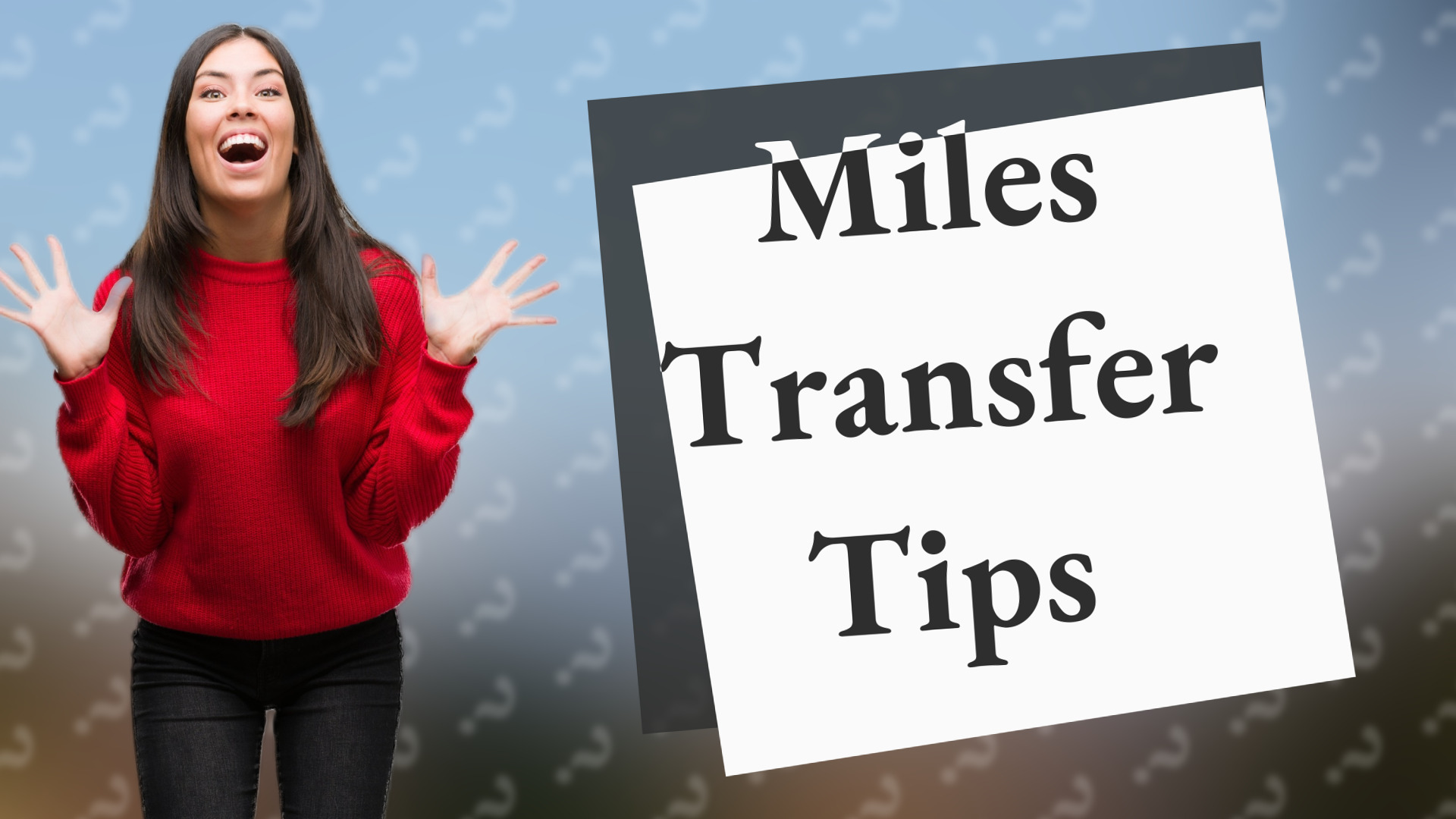 Miles Transfer Tips