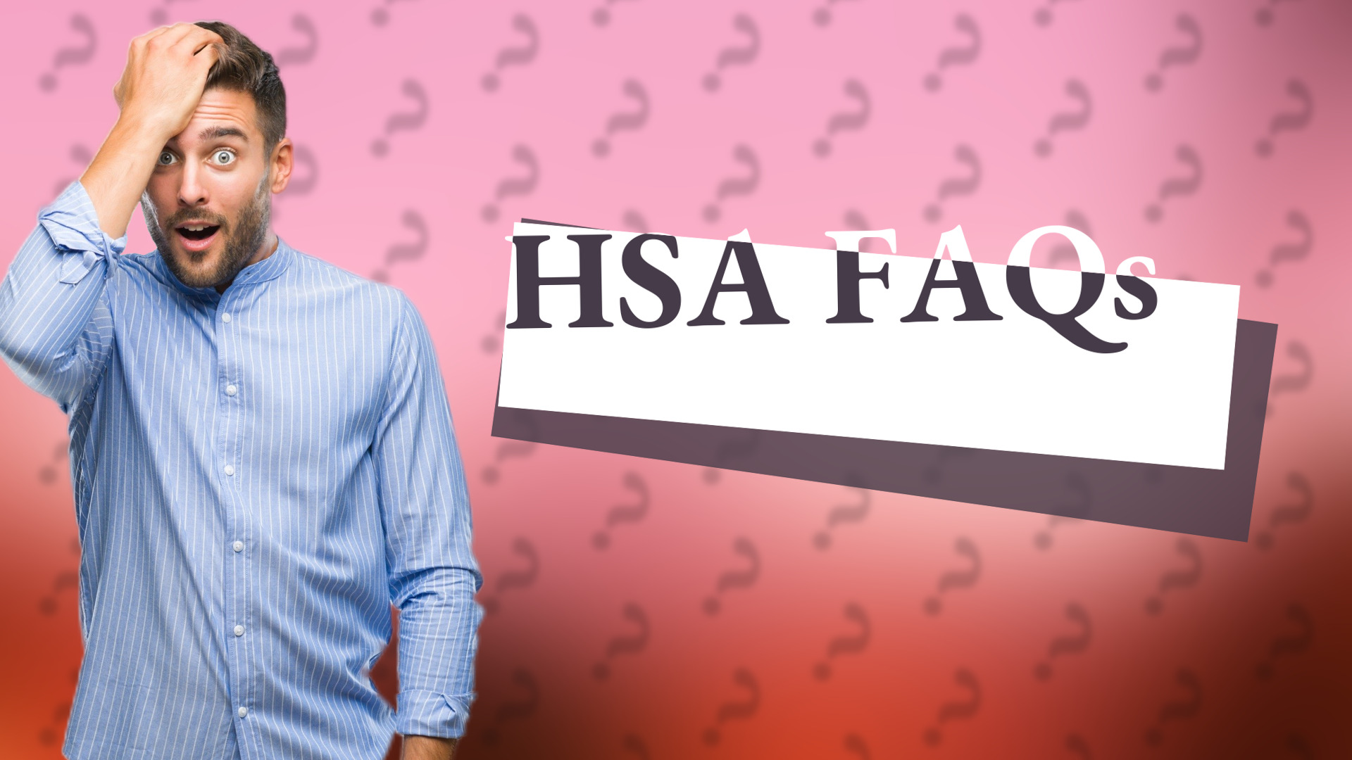 HSA FAQs