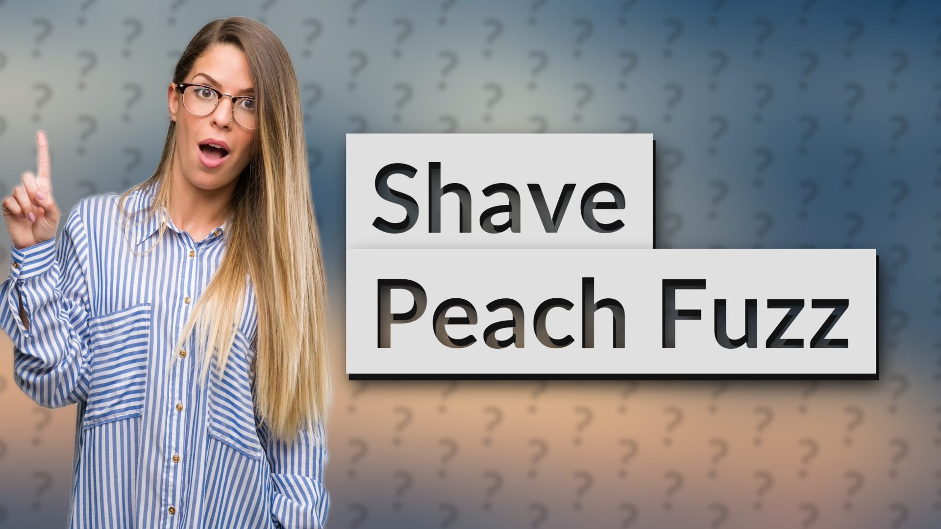 Shave Peach Fuzz