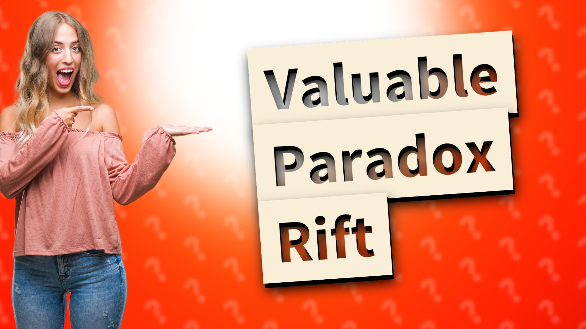 Valuable Paradox Rift