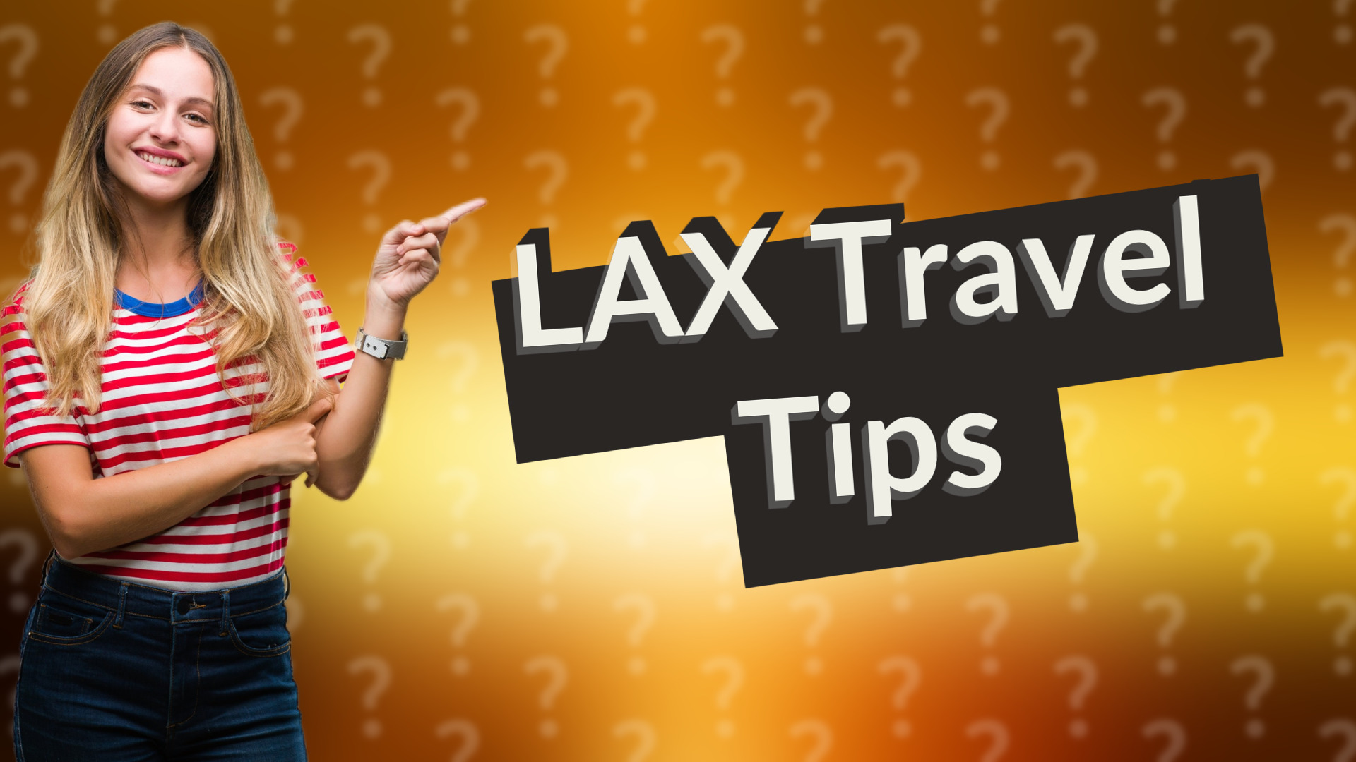 LAX Travel Tips