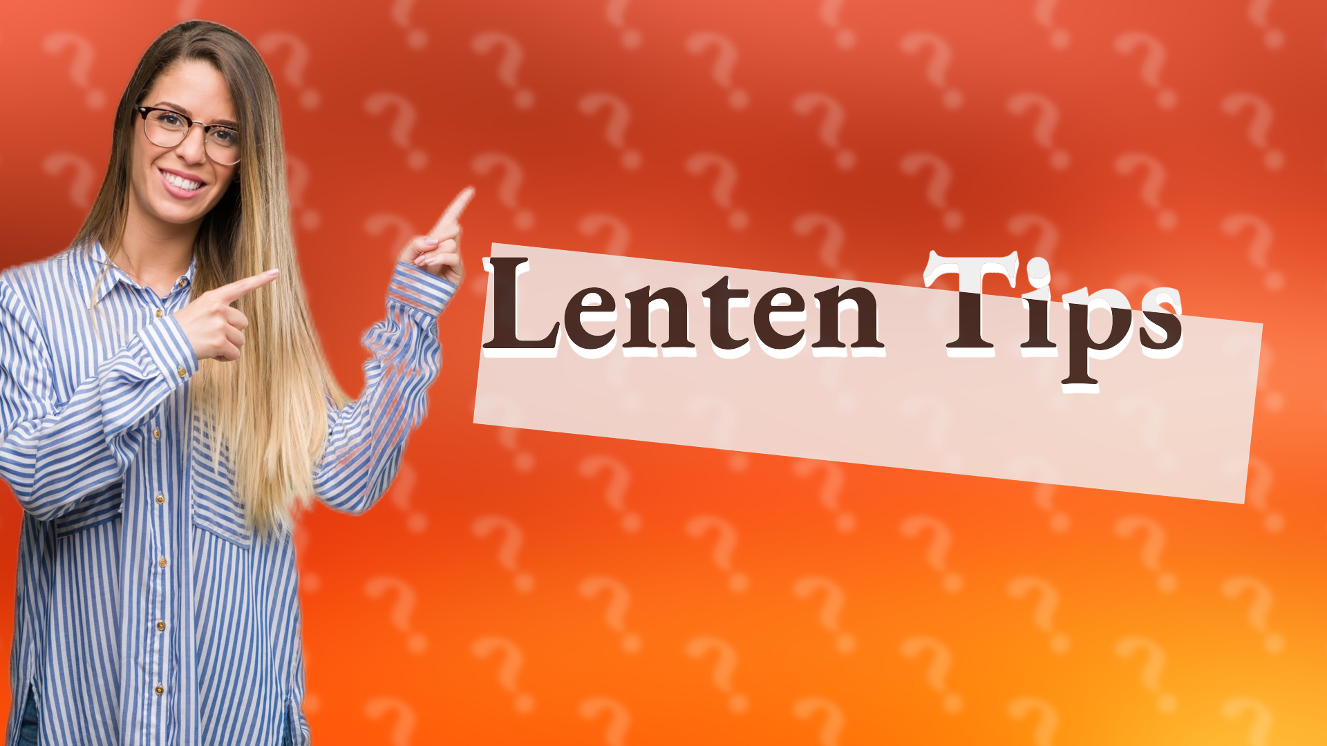 Lenten Tips