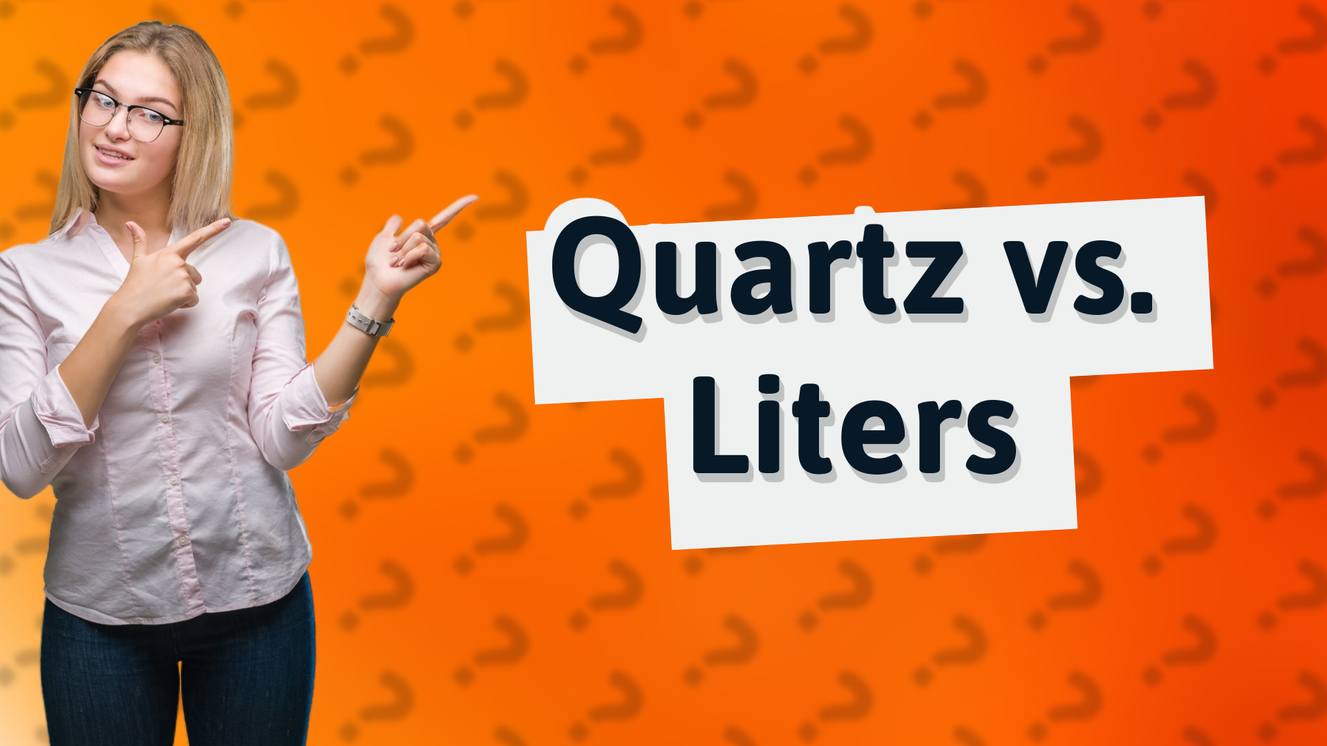 Quartz vs. Liters