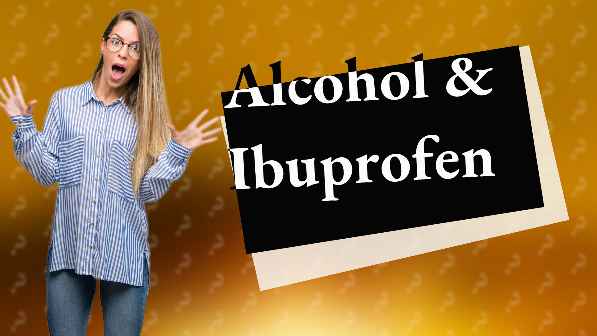 Alcohol & Ibuprofen