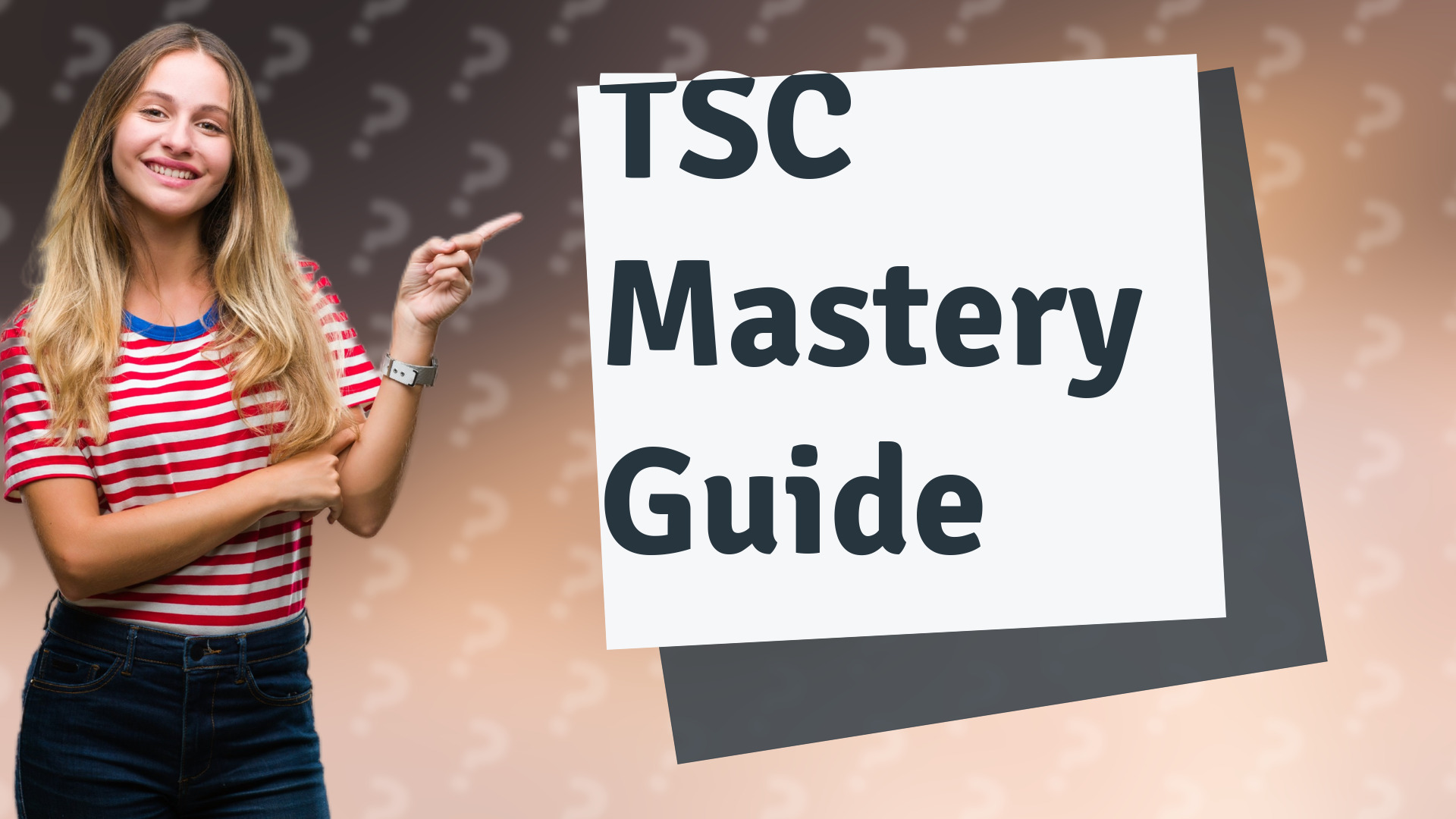 TSC Mastery Guide