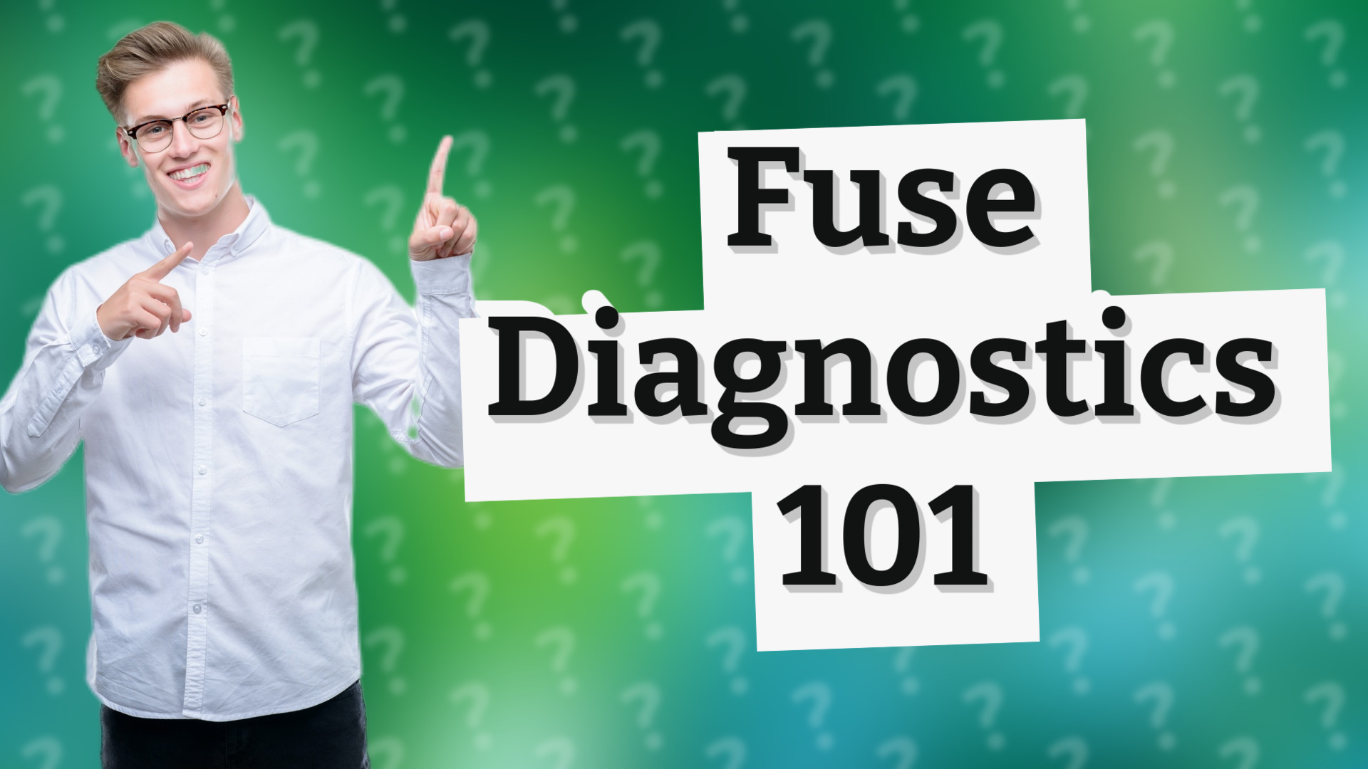 Fuse Diagnostics 101