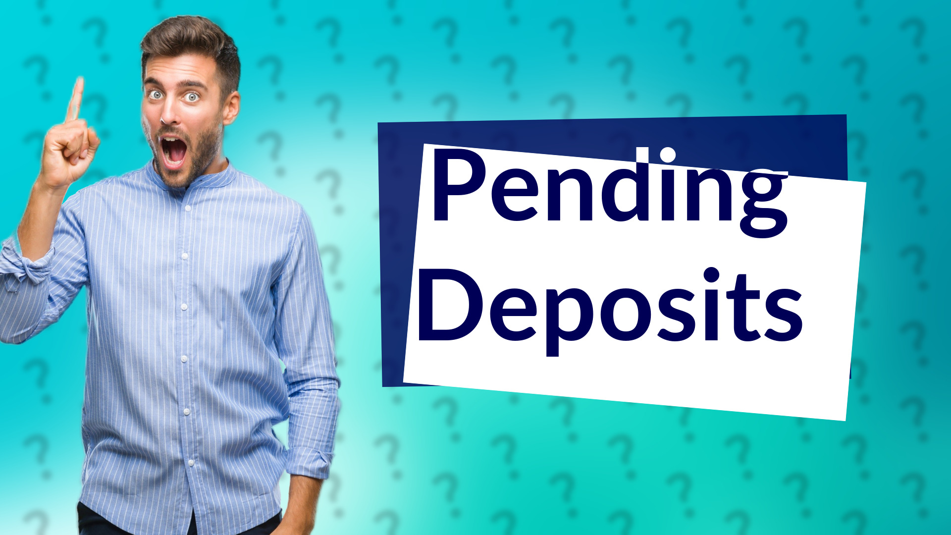 Pending Deposits