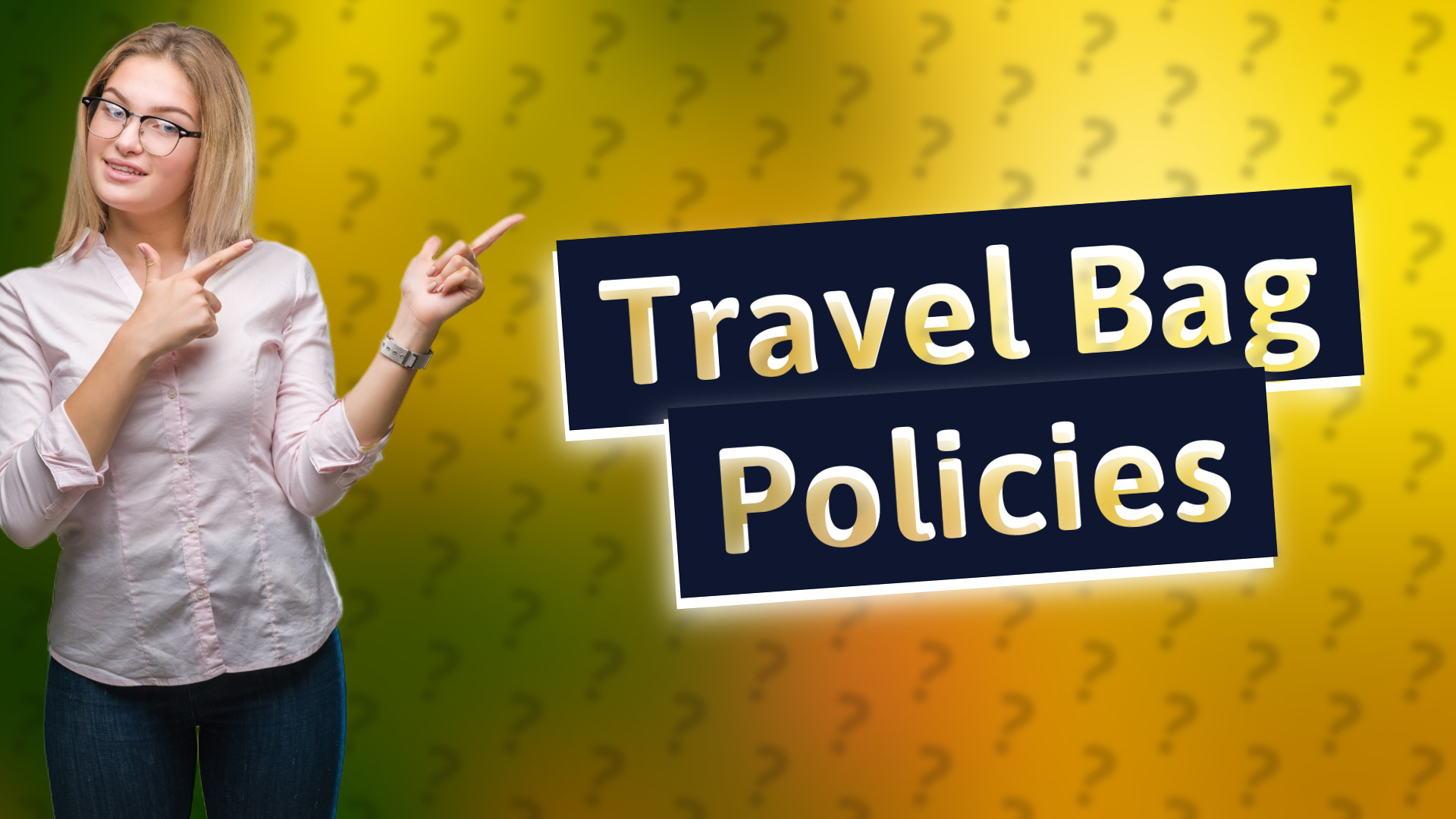 Travel Bag Policies