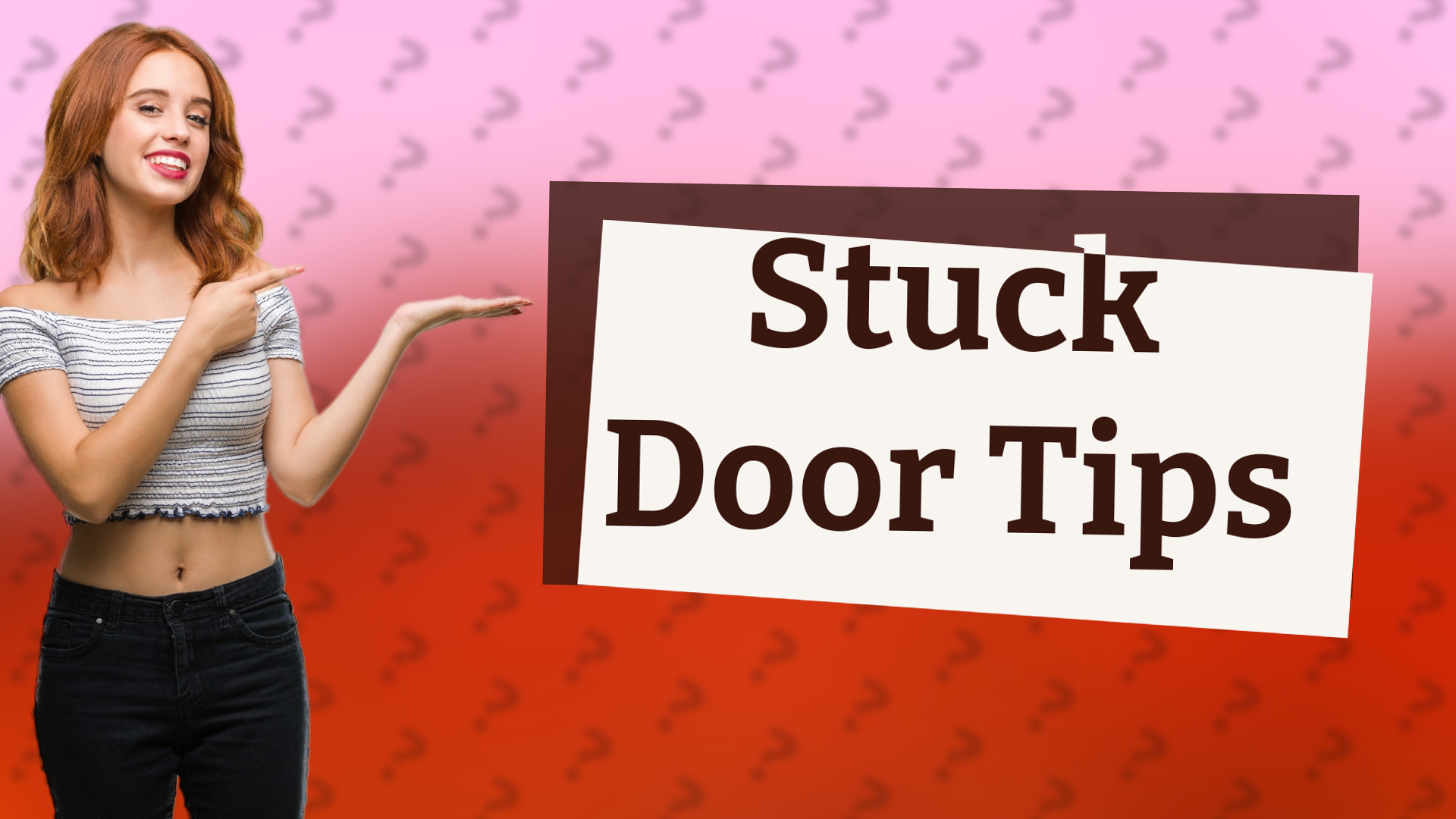 Stuck Door Tips