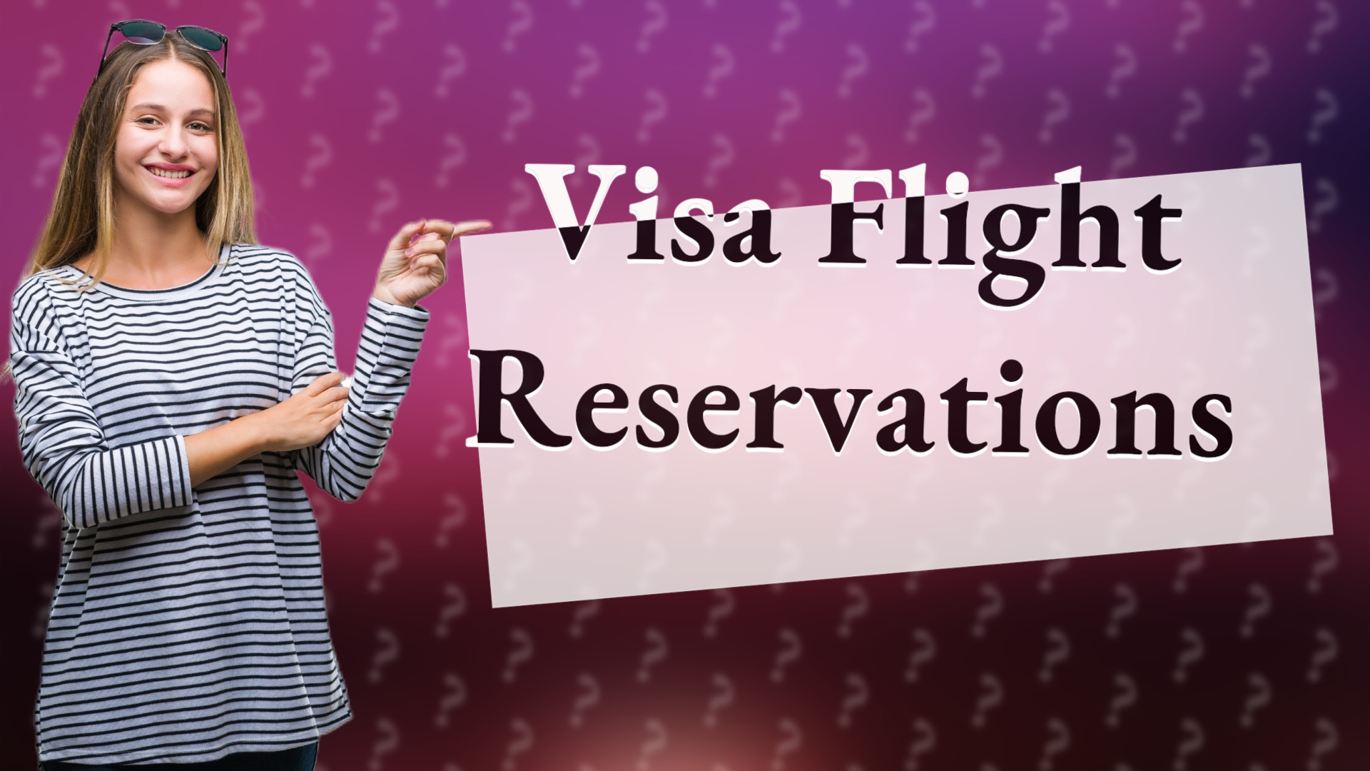 Visa Flight Reservations